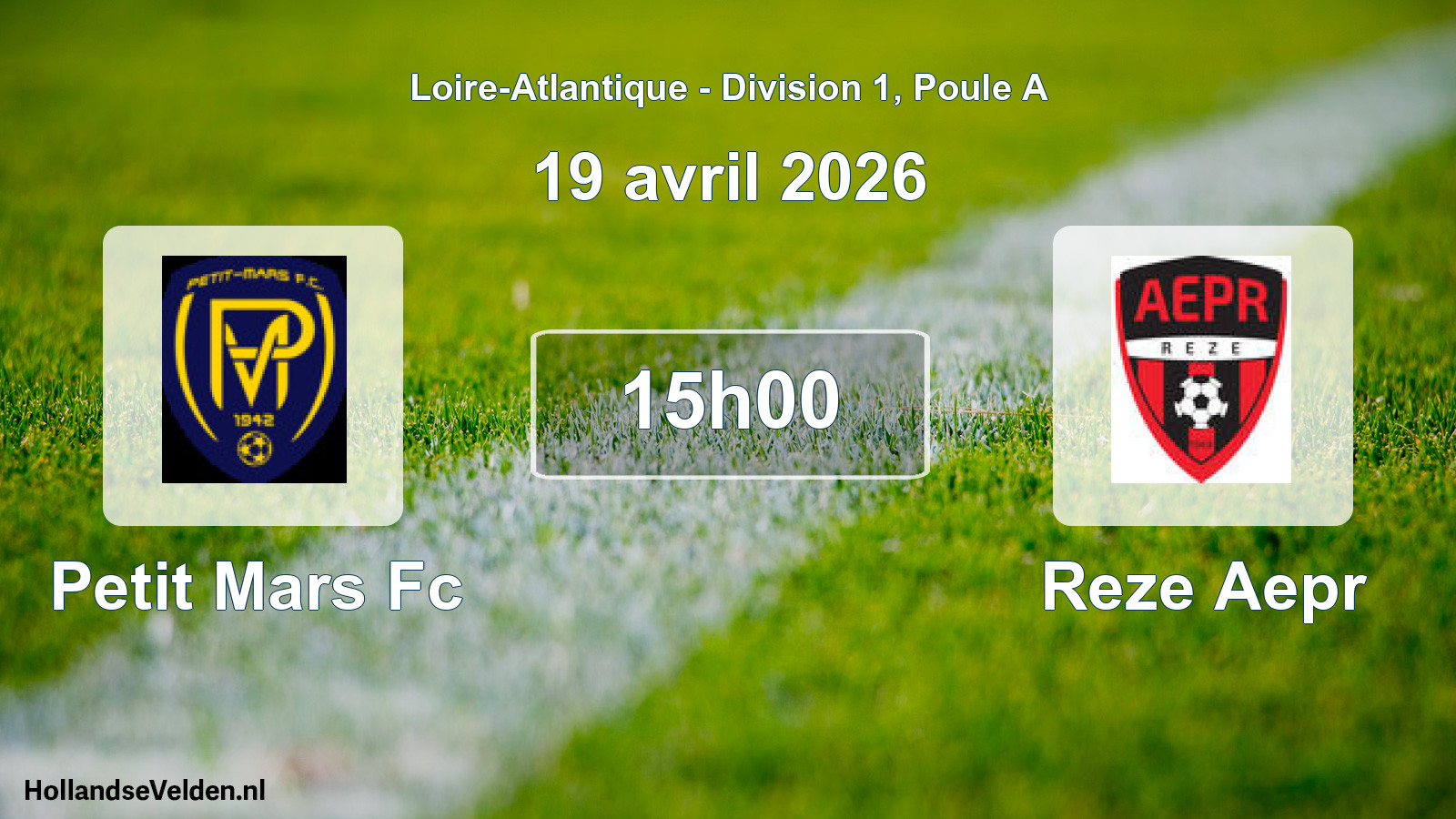 Geplande wedstrijd: Petit Mars Fc - Reze Aepr (19 avril 2026)