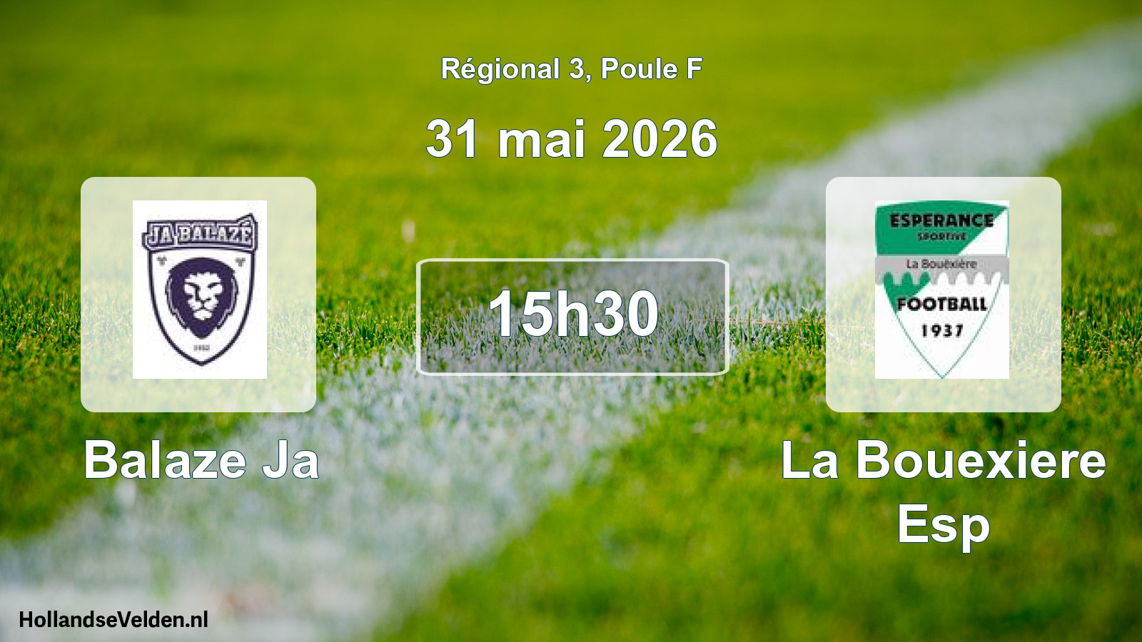 Scheduled Match: Balaze Ja - La Bouexiere Esp (31 May 2026)