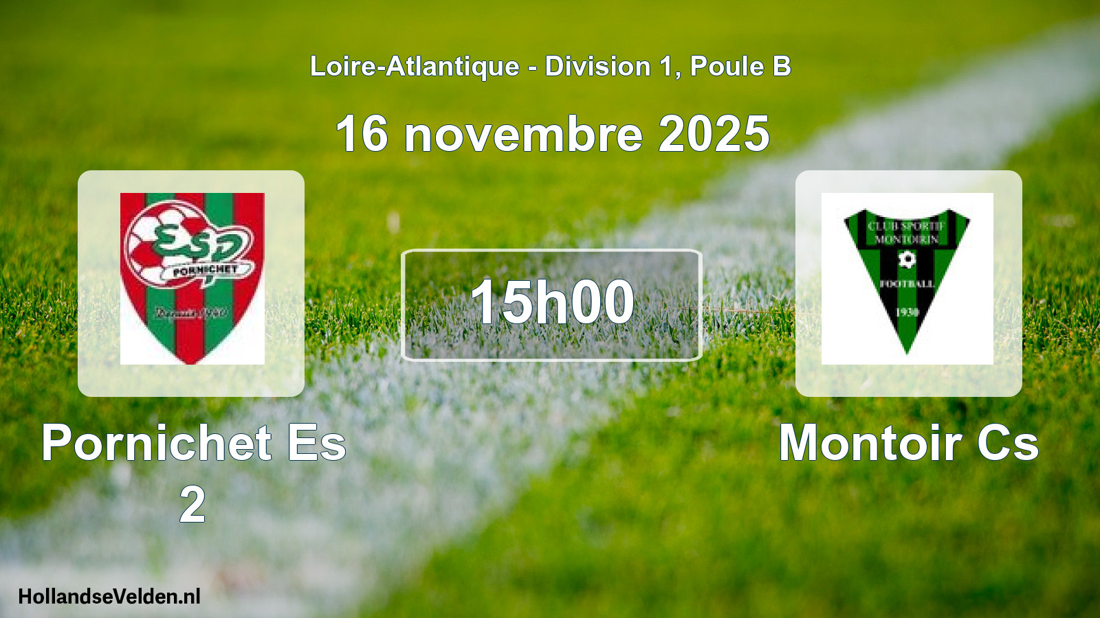 Geplande wedstrijd: Pornichet Es 2 - Montoir Cs (16 novembre 2025)