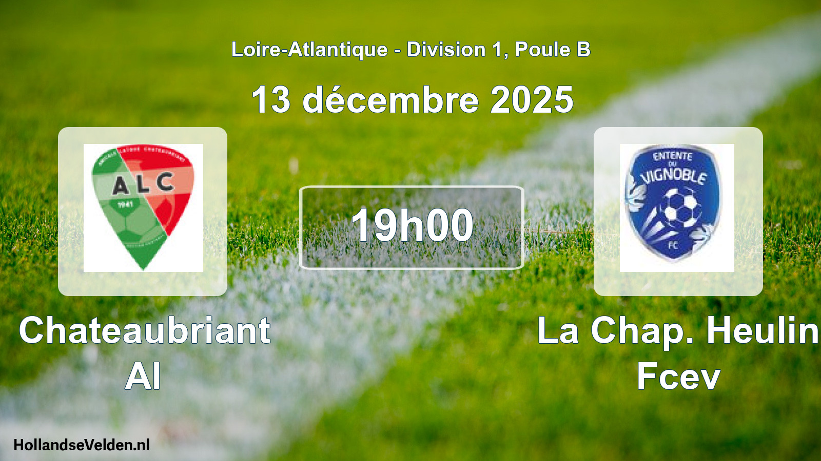 Geplande wedstrijd: Chateaubriant Al - La Chap. Heulin Fcev (13 décembre 2025)
