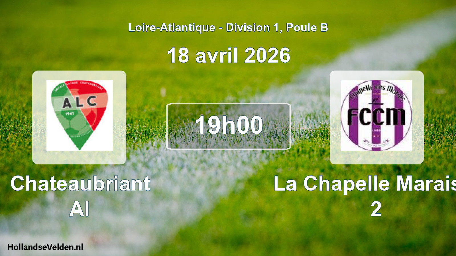 Geplande wedstrijd: Chateaubriant Al - La Chapelle Marais F 2 (18 avril 2026)