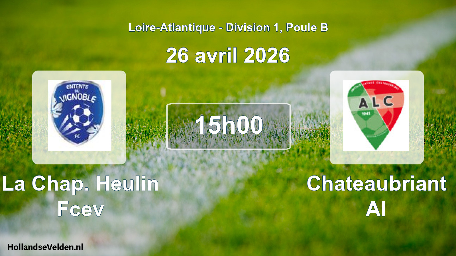 Geplande wedstrijd: La Chap. Heulin Fcev - Chateaubriant Al (26 april 2026)