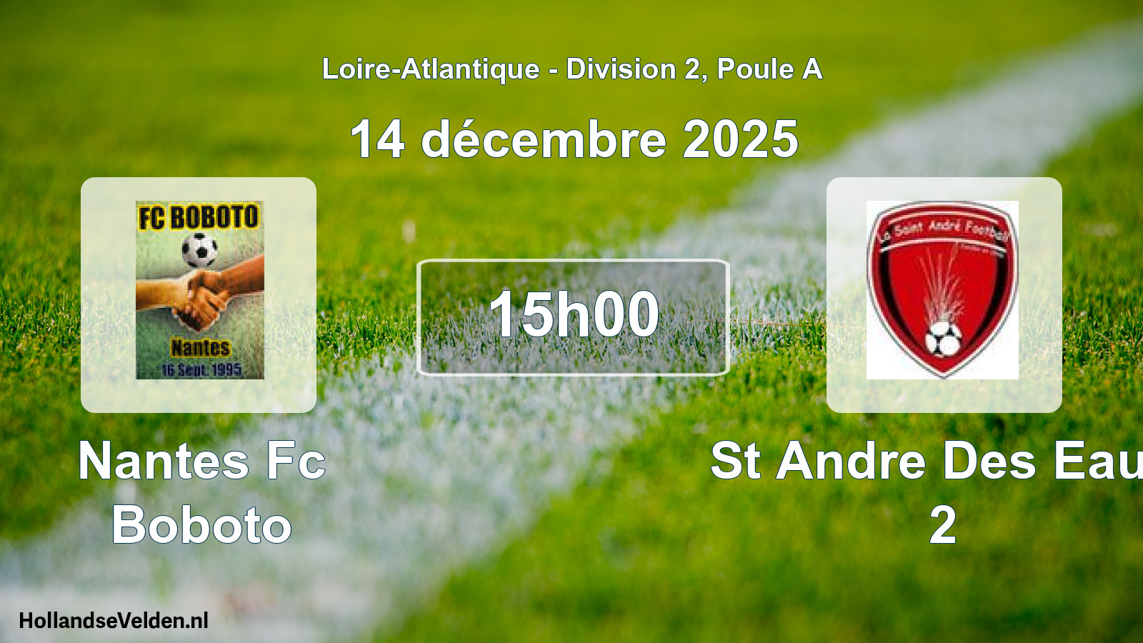 Scheduled Match: Nantes Fc Boboto - St Andre Des Eaux 2 (14 December 2025)