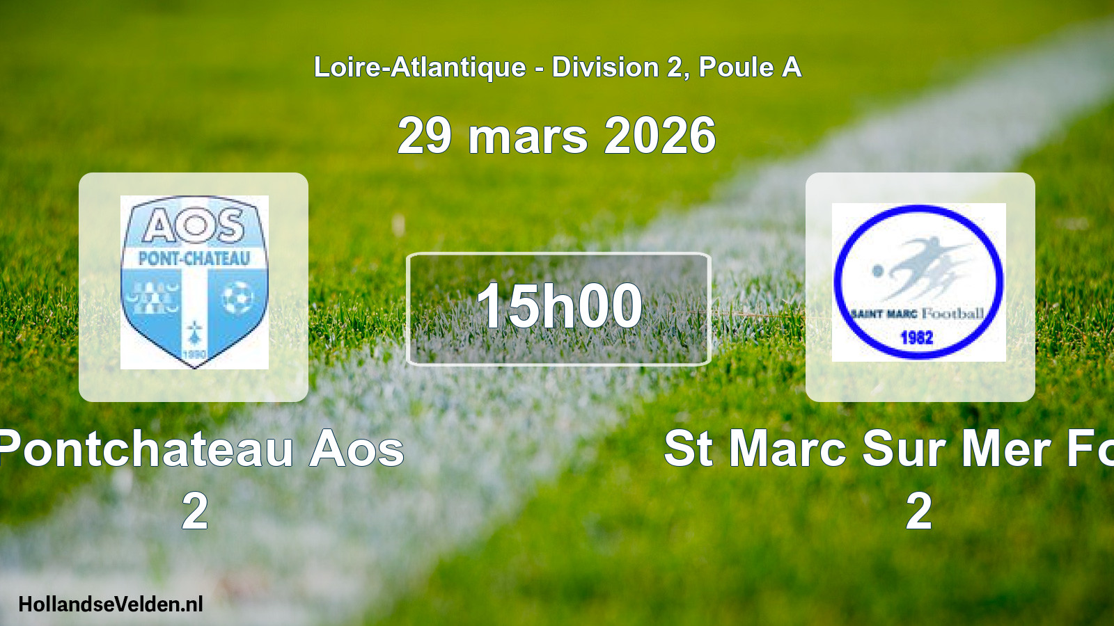 Geplande wedstrijd: Pontchateau Aos 2 - St Marc Sur Mer Foot 2 (29 mars 2026)