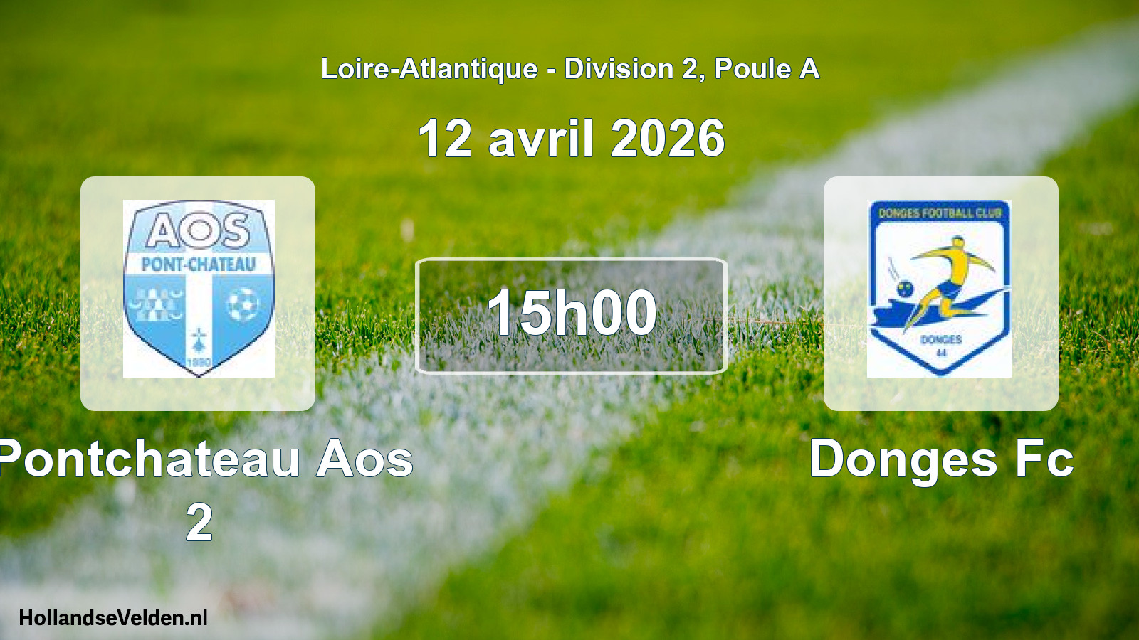 Scheduled Match: Pontchateau Aos 2 - Donges Fc (12 April 2026)