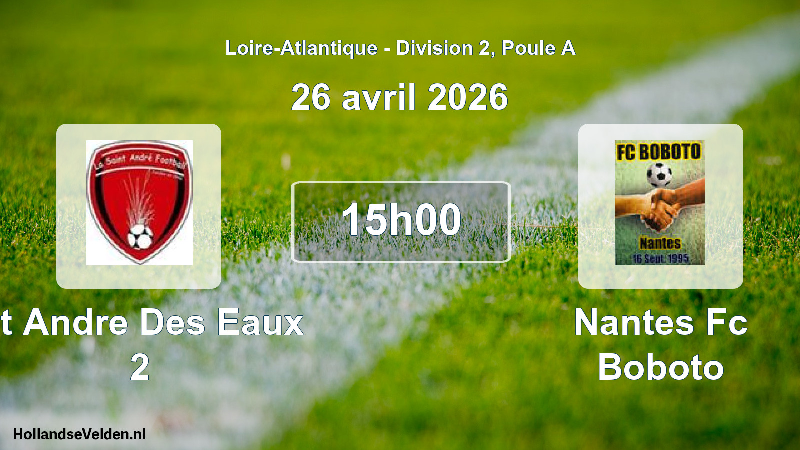 Scheduled Match: St Andre Des Eaux 2 - Nantes Fc Boboto (26 April 2026)