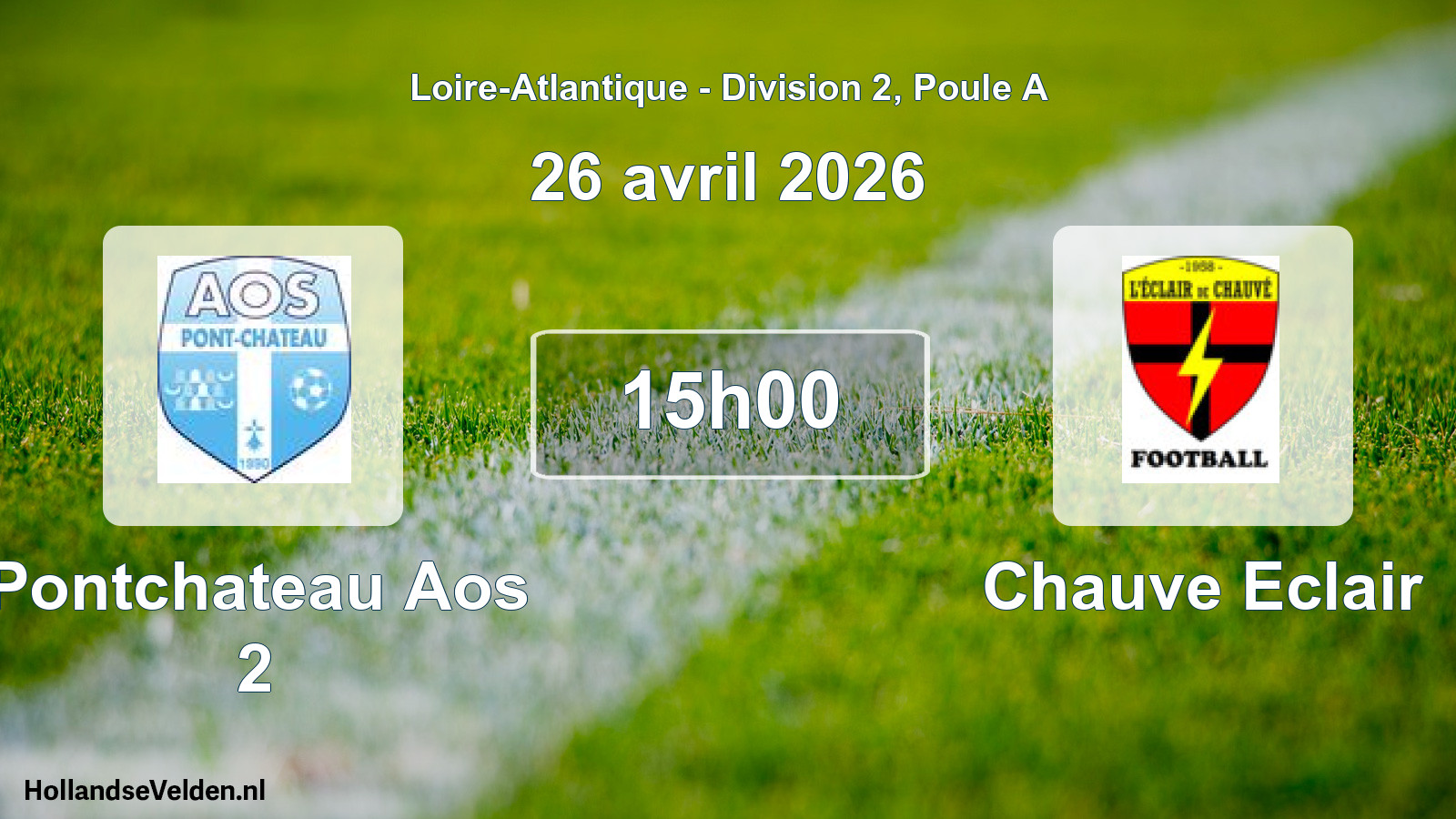 Geplande wedstrijd: Pontchateau Aos 2 - Chauve Eclair (26 avril 2026)