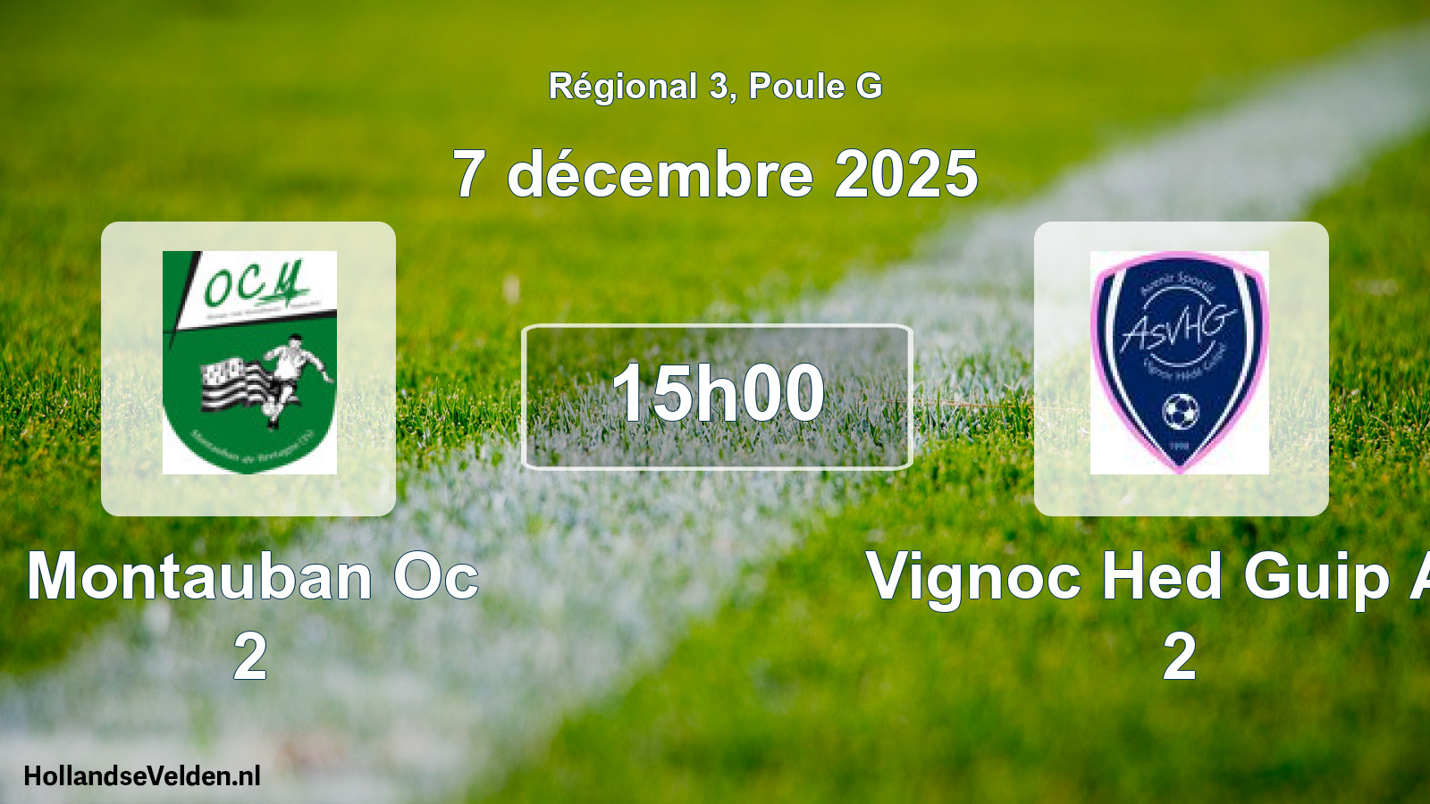 Geplande wedstrijd: Montauban Oc 2 - Vignoc Hed Guip As 2 (7 décembre 2025)