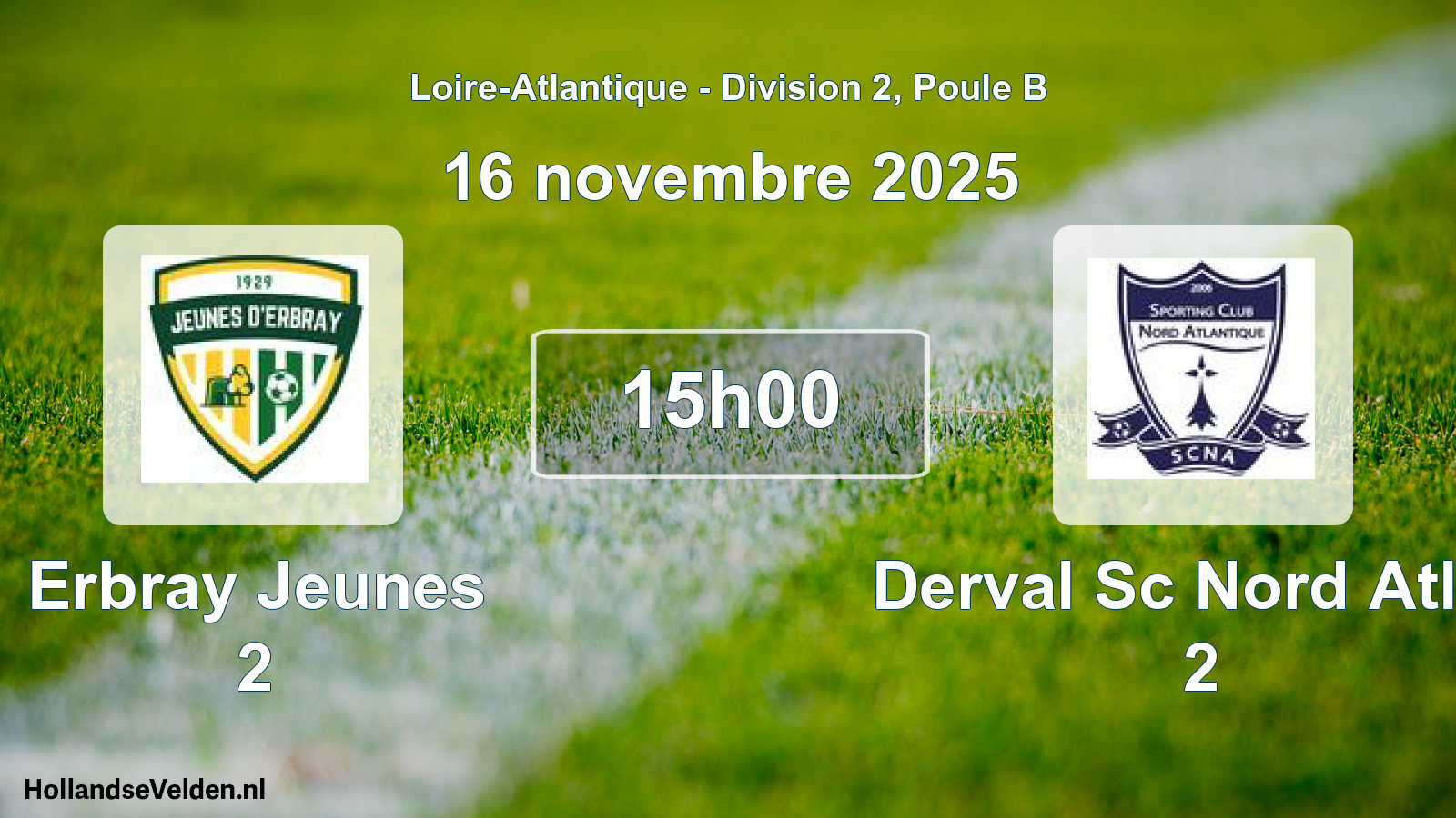 Geplande wedstrijd: Erbray Jeunes 2 - Derval Sc Nord Atlan 2 (16 novembre 2025)
