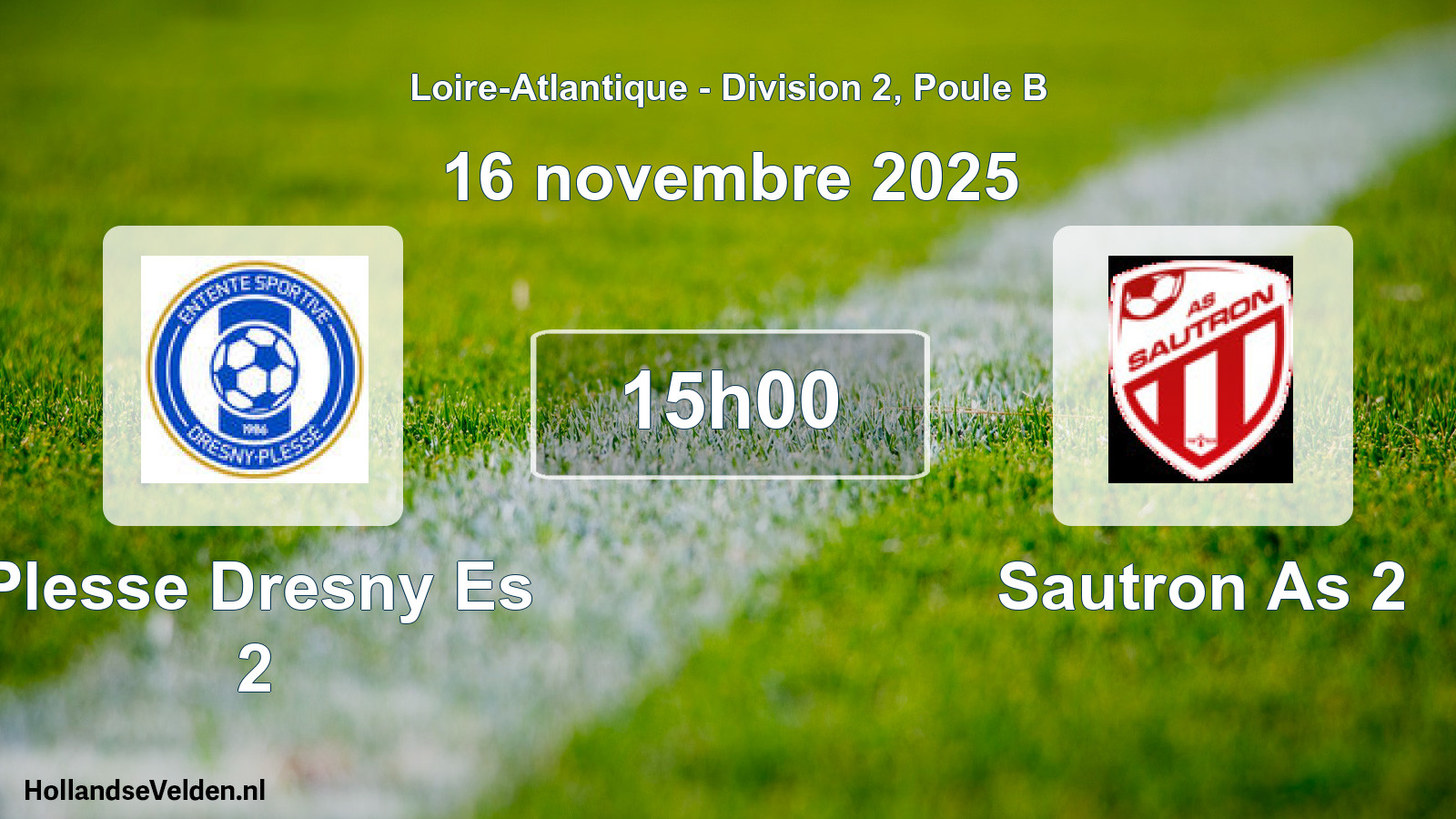 Geplande wedstrijd: Plesse Dresny Es 2 - Sautron As 2 (16 november 2025)