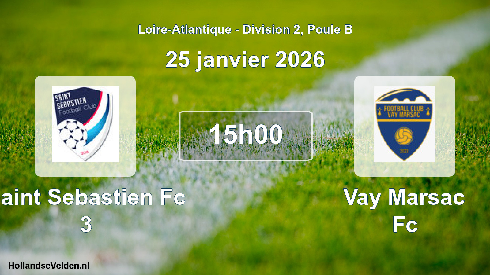 Geplande wedstrijd: Saint Sebastien Fc 3 - Vay Marsac Fc (25 januari 2026)