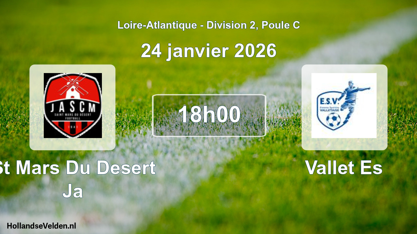 Geplande wedstrijd: St Mars Du Desert Ja - Vallet Es (24 janvier 2026)