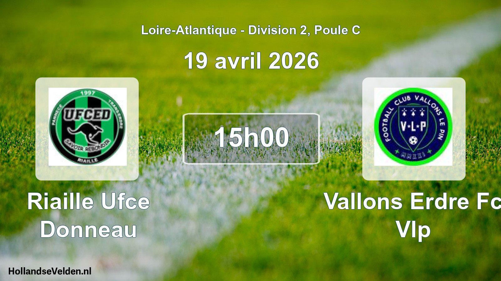 Geplande wedstrijd: Riaille Ufce Donneau - Vallons Erdre Fc Vlp (19 avril 2026)
