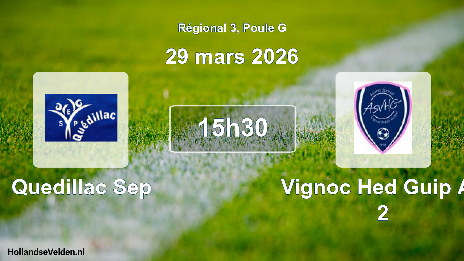 Geplande wedstrijd: Quedillac Sep - Vignoc Hed Guip As 2 (29 mars 2026)