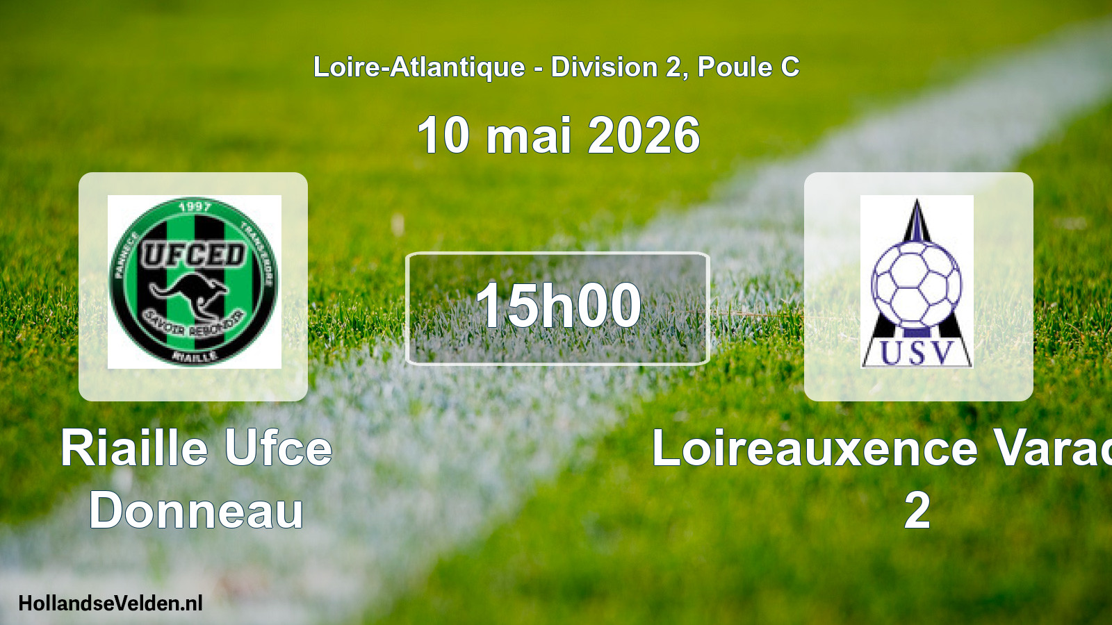 Scheduled Match: Riaille Ufce Donneau - Loireauxence Varades 2 (10 May 2026)
