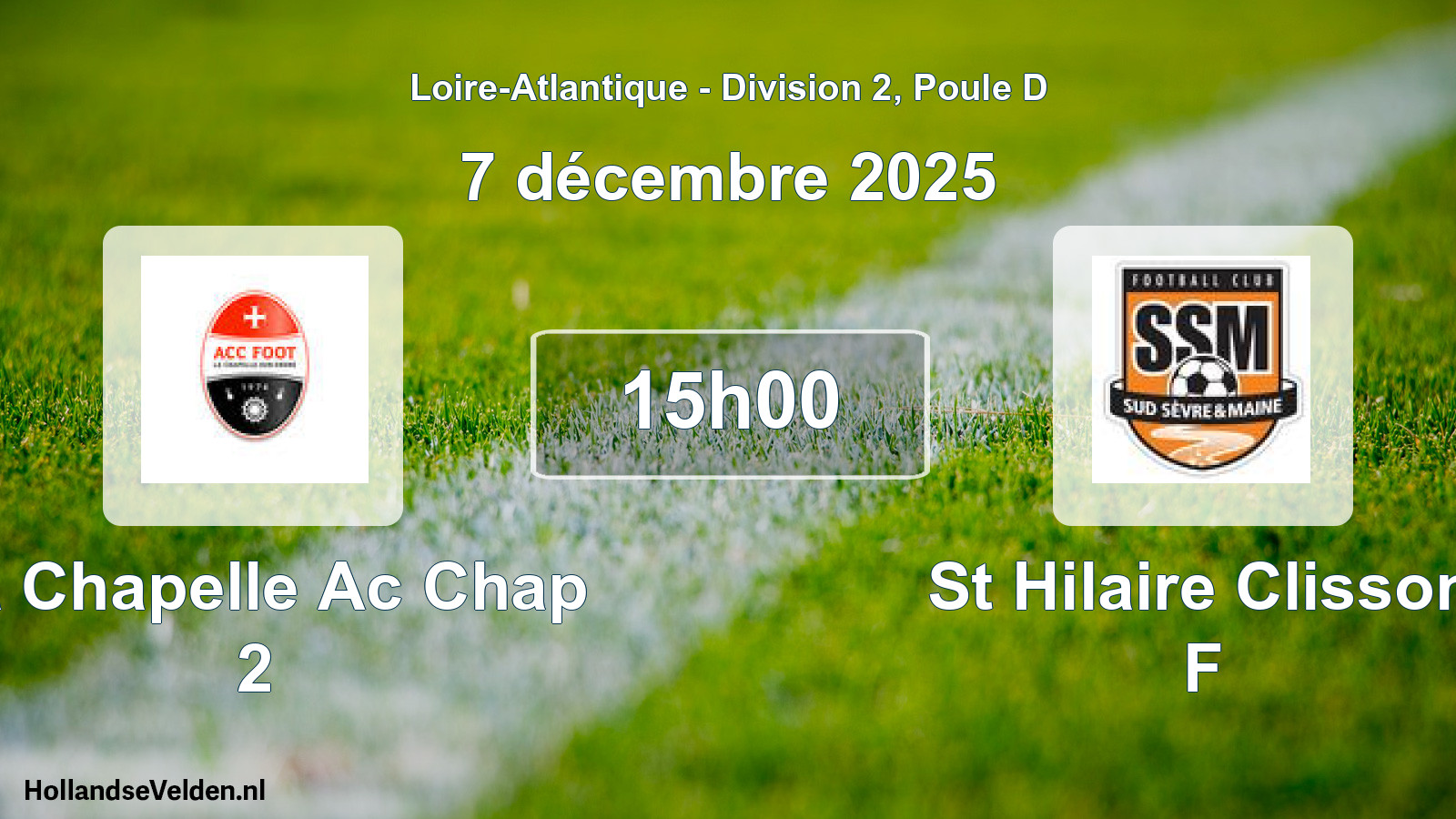 Geplande wedstrijd: La Chapelle Ac Chap 2 - St Hilaire Clisson F (7 décembre 2025)