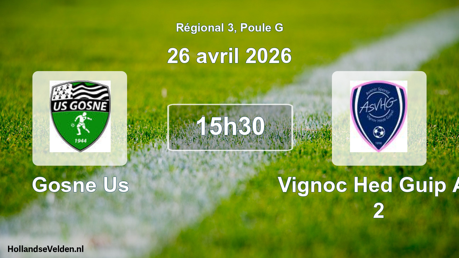 Geplande wedstrijd: Gosne Us - Vignoc Hed Guip As 2 (26 avril 2026)
