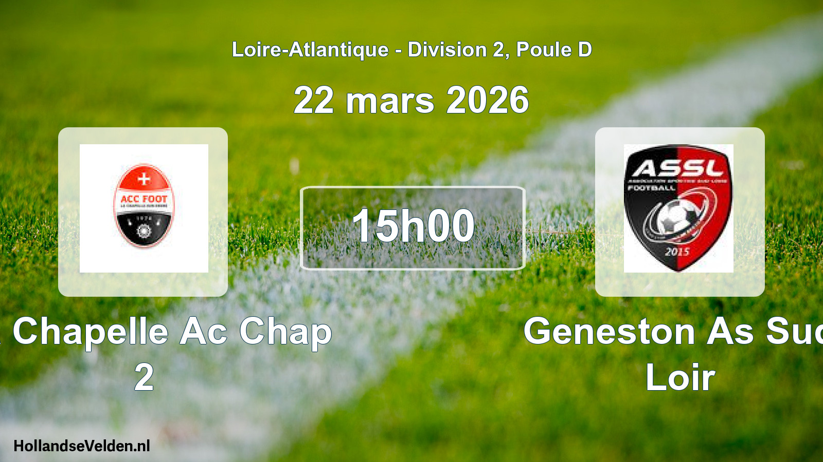 Scheduled Match: La Chapelle Ac Chap 2 - Geneston As Sud Loir (22 March 2026)