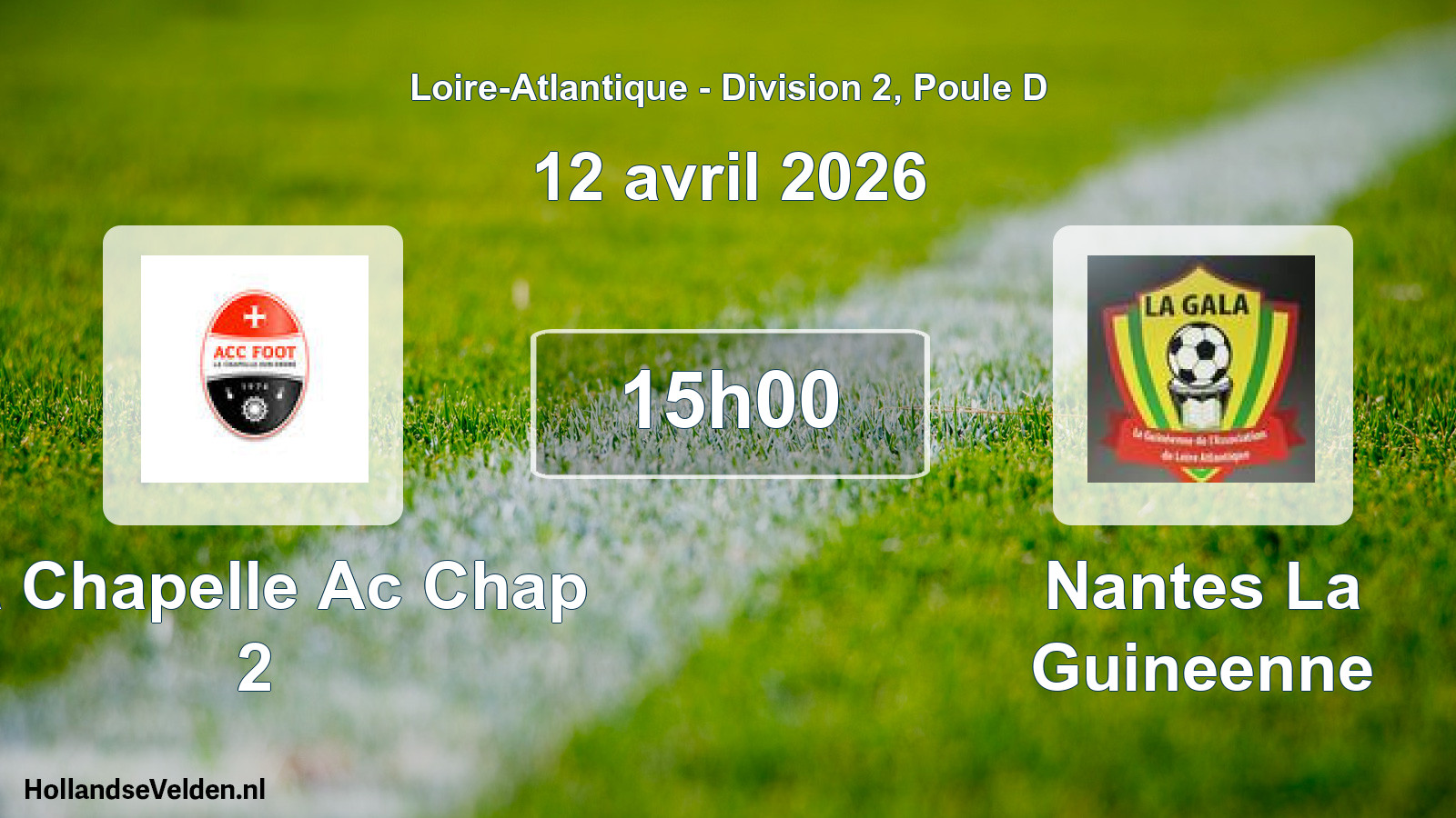Geplande wedstrijd: La Chapelle Ac Chap 2 - Nantes La Guineenne (12 avril 2026)