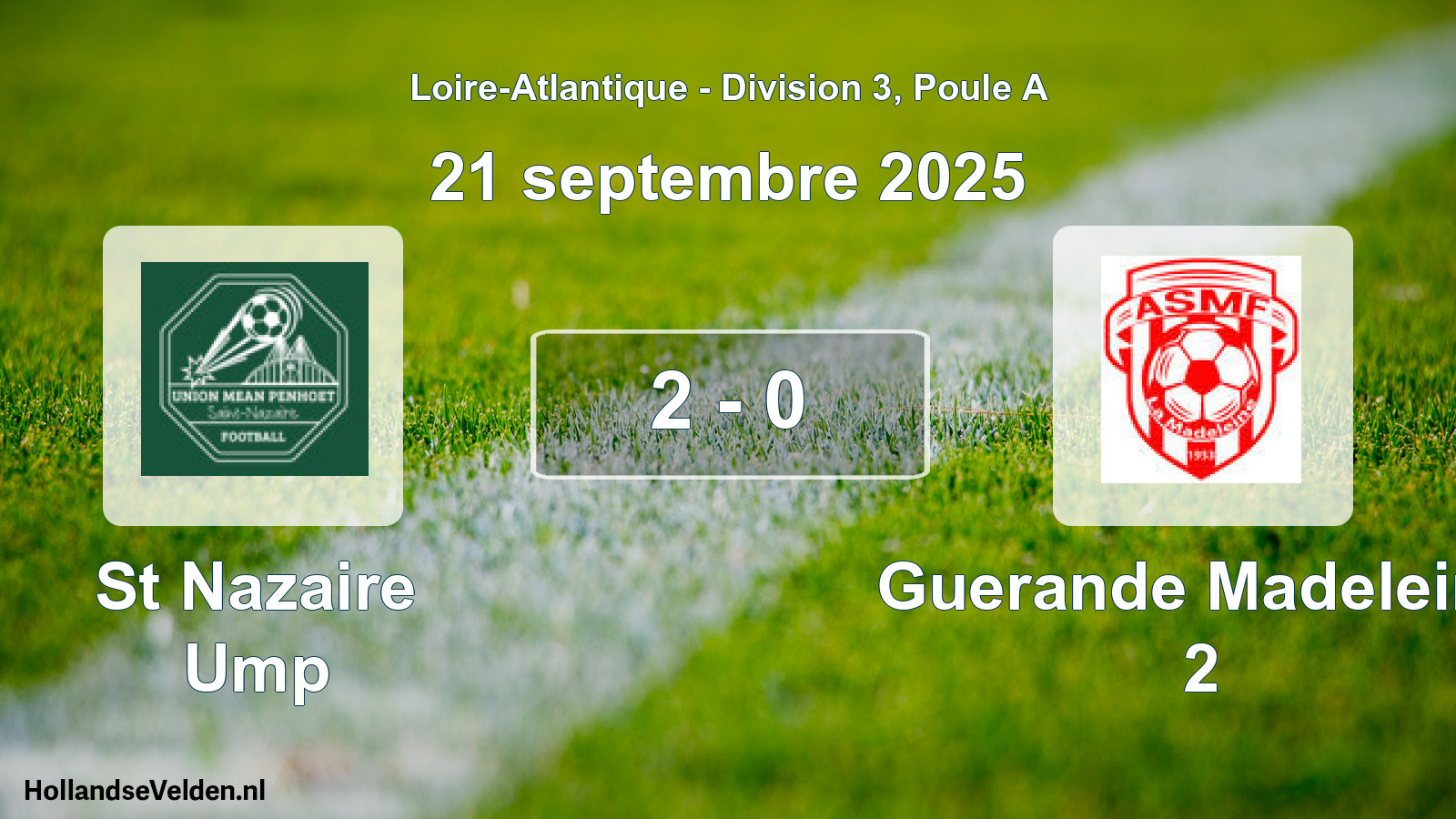 Total number of matches played: St Nazaire Ump - Guerande Madeleine 2 2 - 0 (21 September 2025)