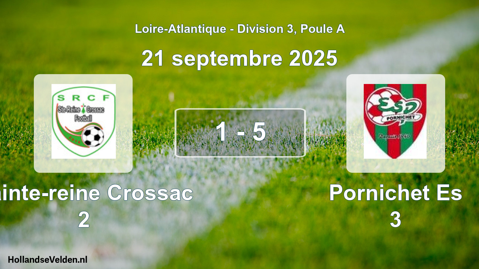 Gespeelde wedstrijd: Sainte-reine Crossac 2 - Pornichet Es 3 1 - 5 (21 septembre 2025)