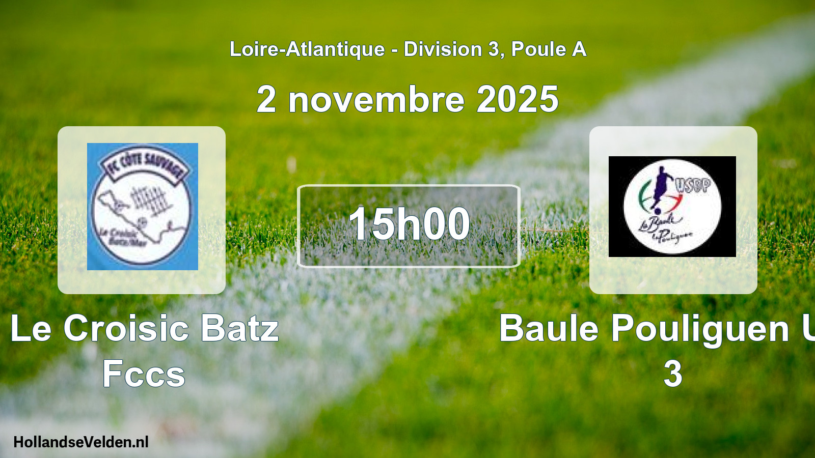 Geplande wedstrijd: Le Croisic Batz Fccs - Baule Pouliguen Us 3 (2 november 2025)
