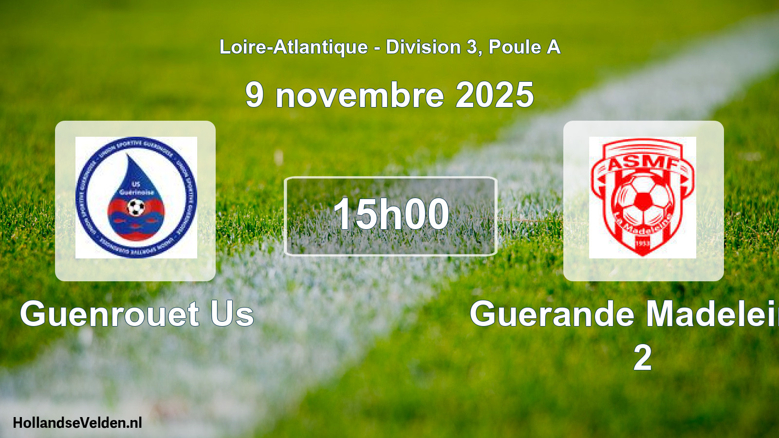 Geplande wedstrijd: Guenrouet Us - Guerande Madeleine 2 (9 november 2025)
