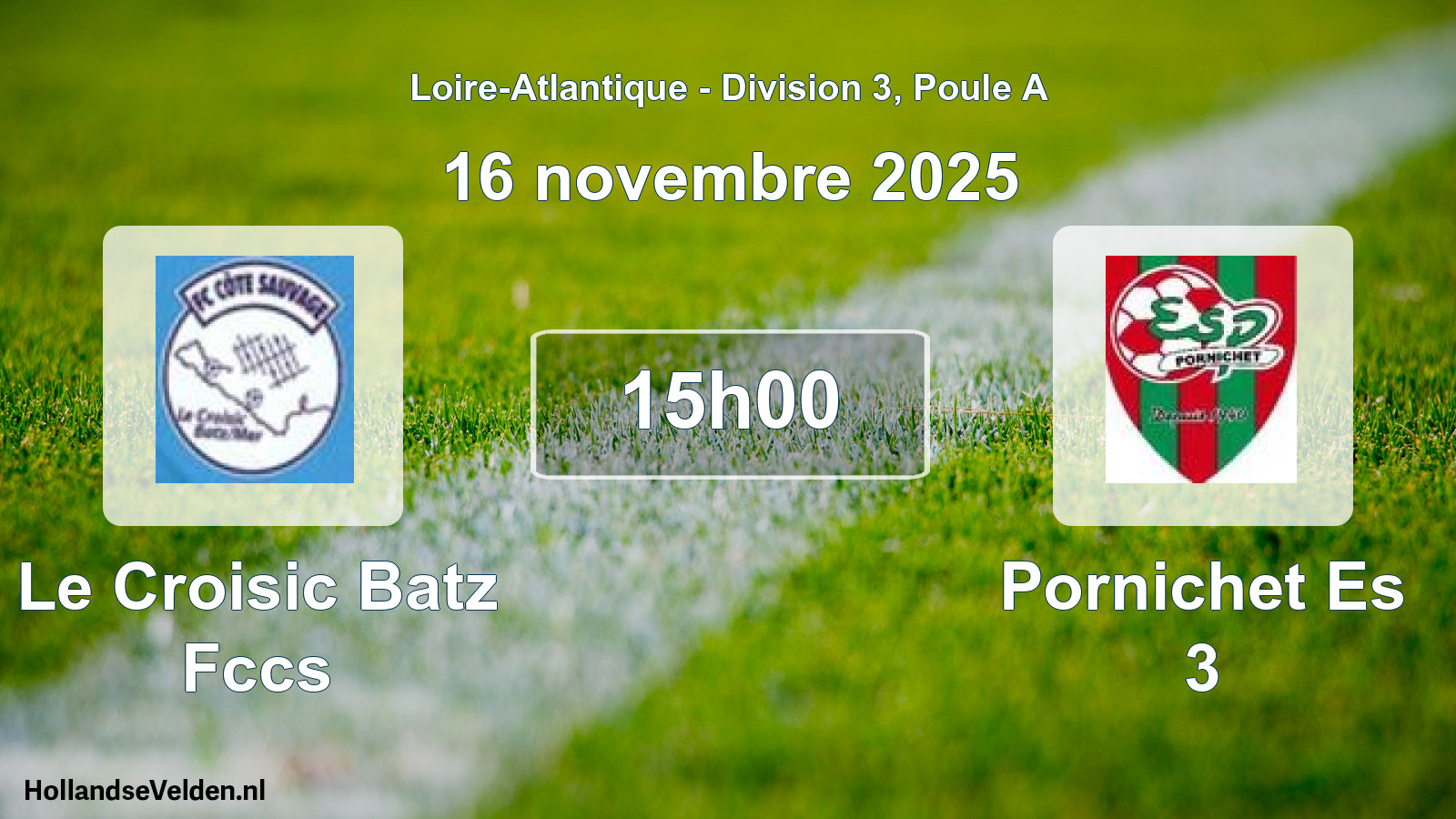 Geplande wedstrijd: Le Croisic Batz Fccs - Pornichet Es 3 (16 novembre 2025)