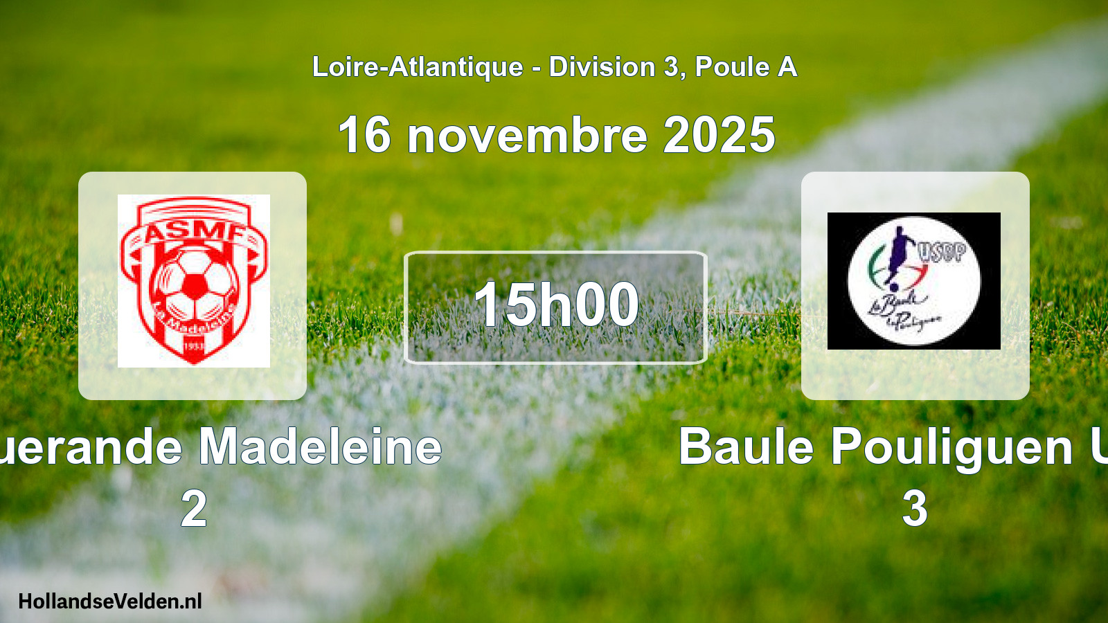 Scheduled Match: Guerande Madeleine 2 - Baule Pouliguen Us 3 (16 November 2025)