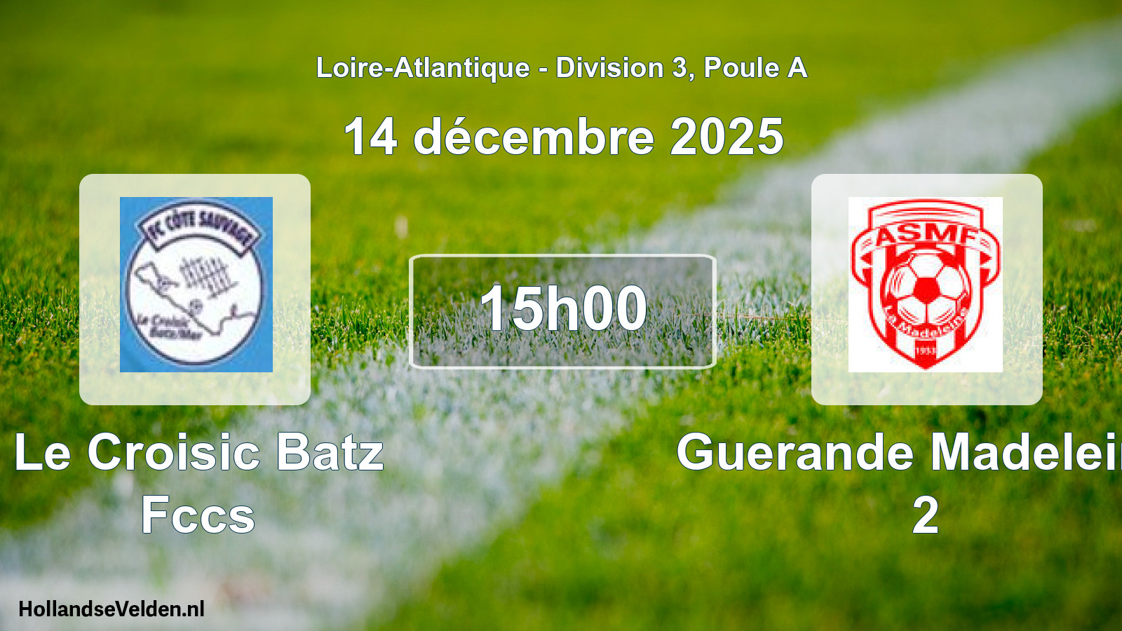 Scheduled Match: Le Croisic Batz Fccs - Guerande Madeleine 2 (14 December 2025)