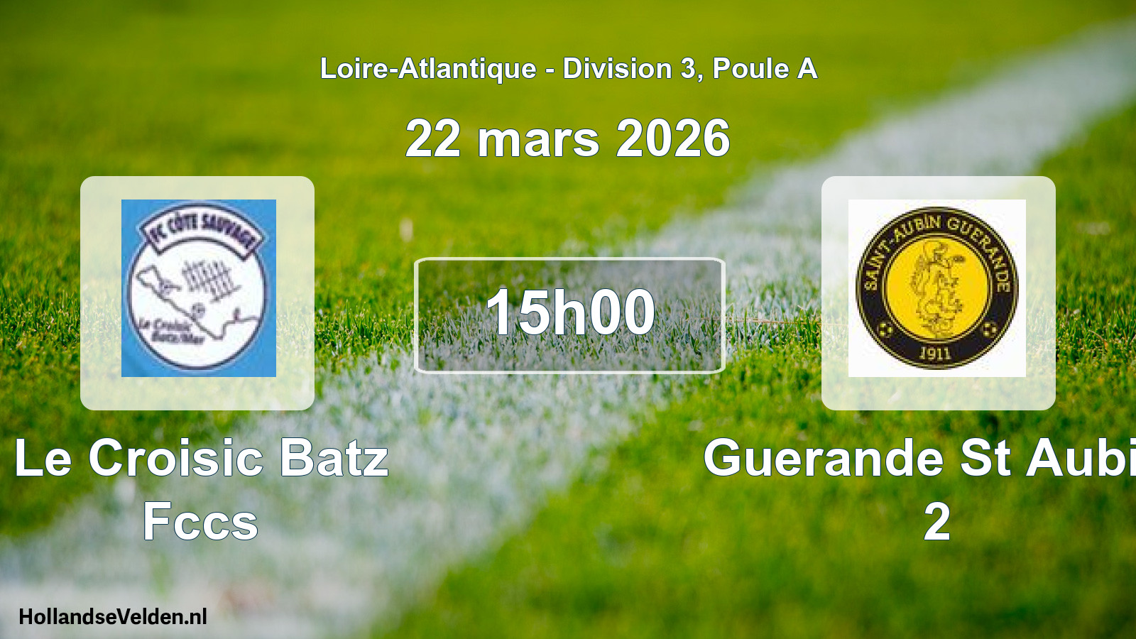 Scheduled Match: Le Croisic Batz Fccs - Guerande St Aubin 2 (22 March 2026)