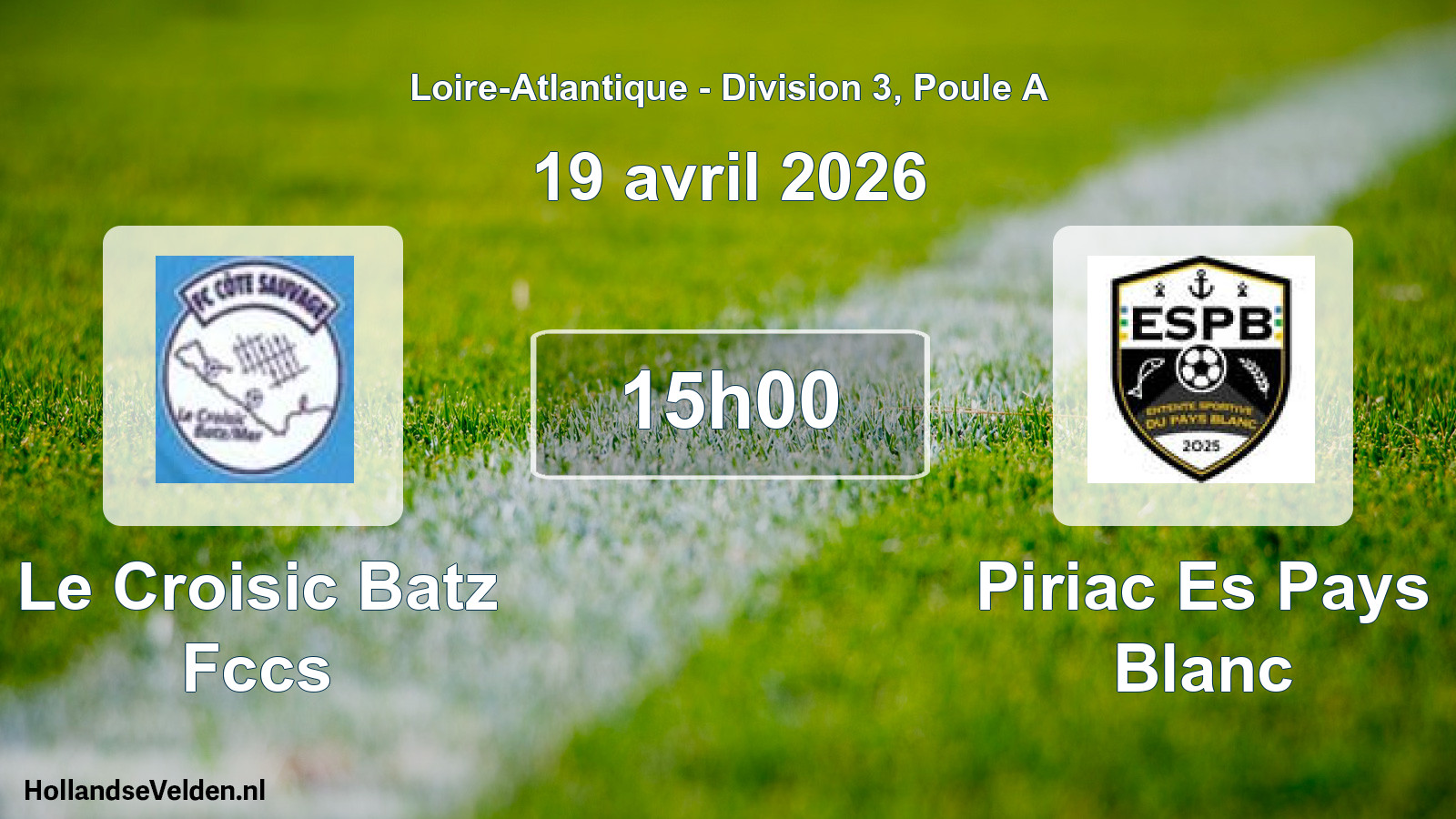 Geplande wedstrijd: Le Croisic Batz Fccs - Piriac Es Pays Blanc (19 avril 2026)