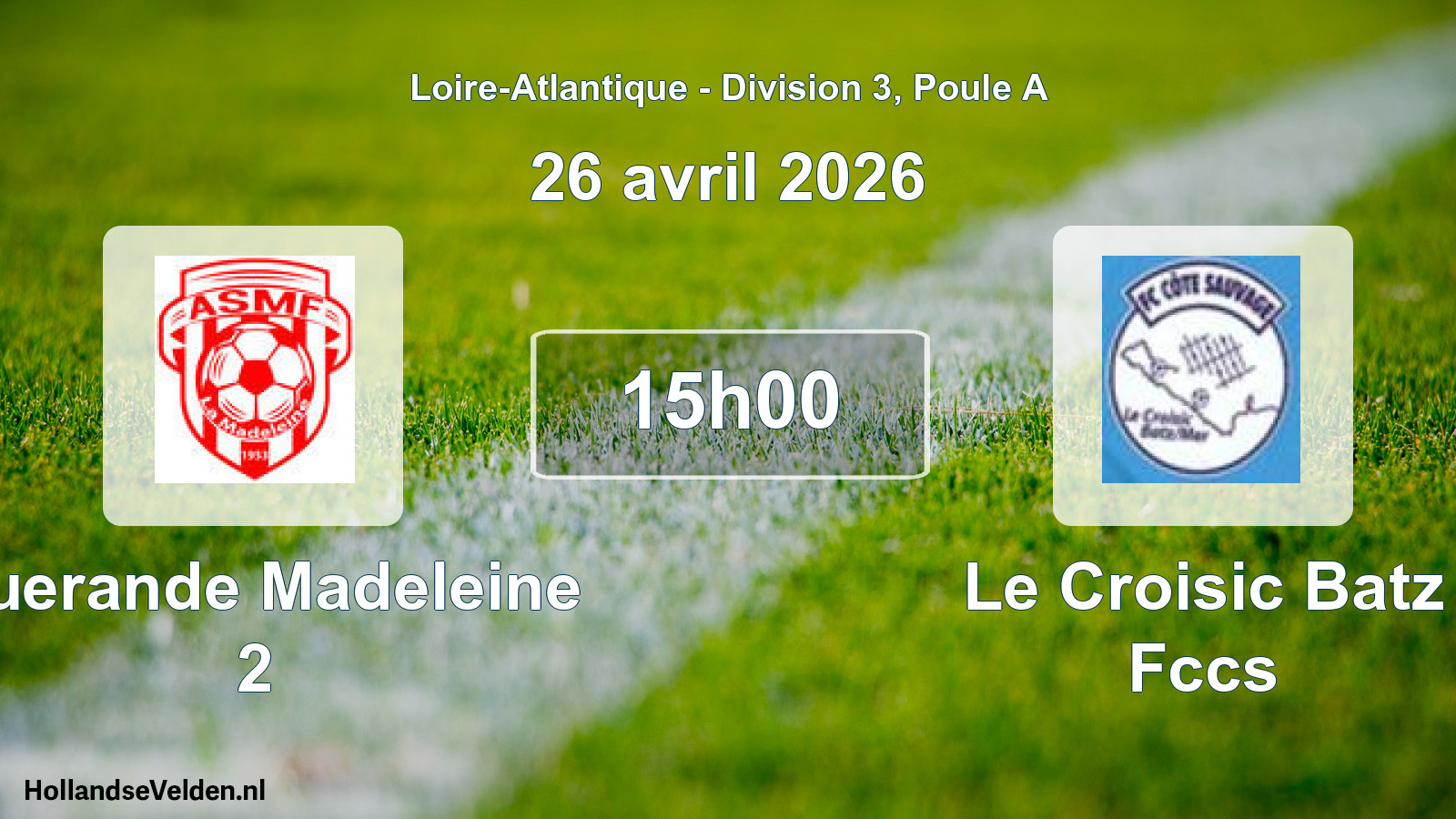 Scheduled Match: Guerande Madeleine 2 - Le Croisic Batz Fccs (26 April 2026)