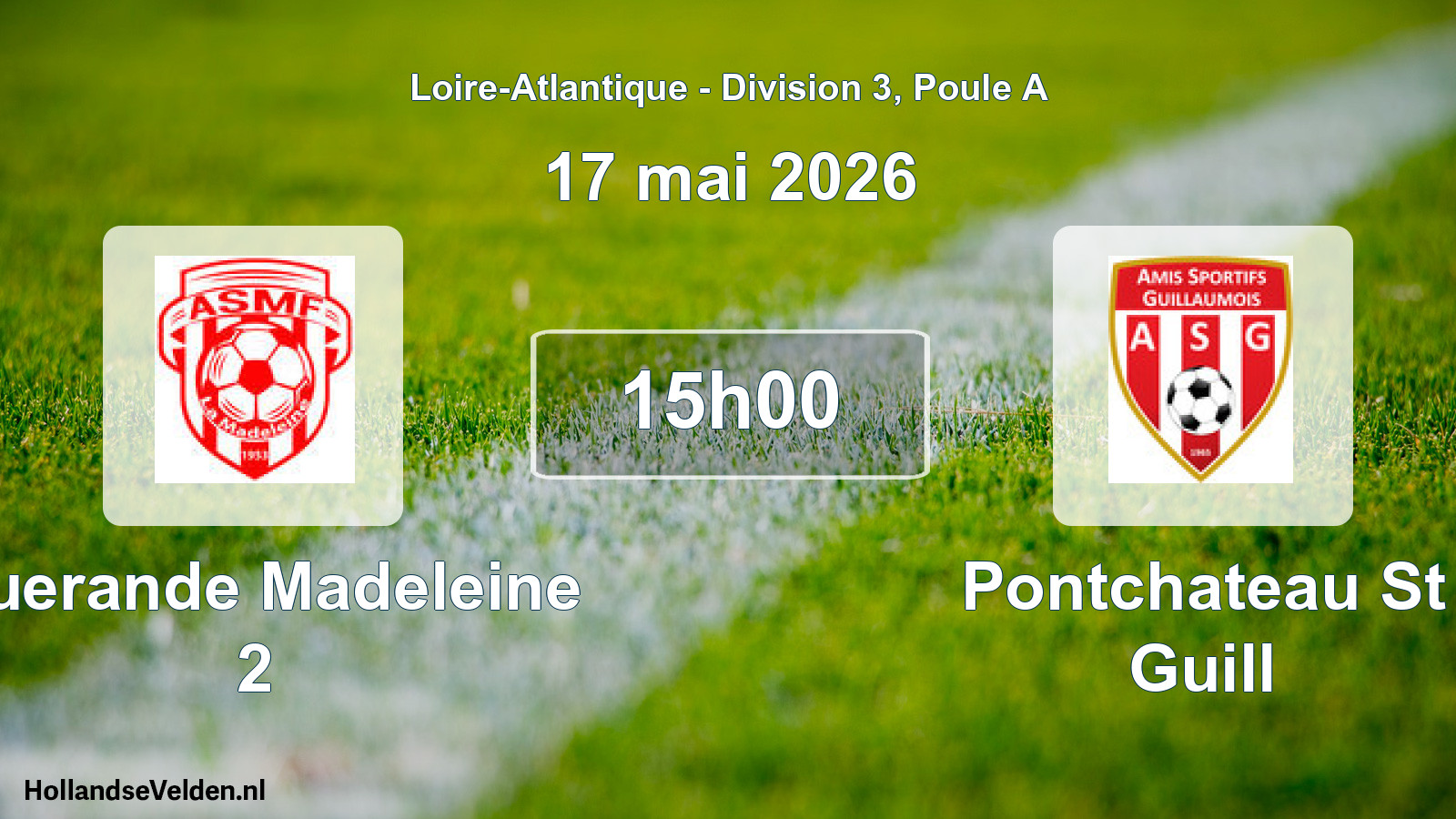 Scheduled Match: Guerande Madeleine 2 - Pontchateau St Guill (17 May 2026)