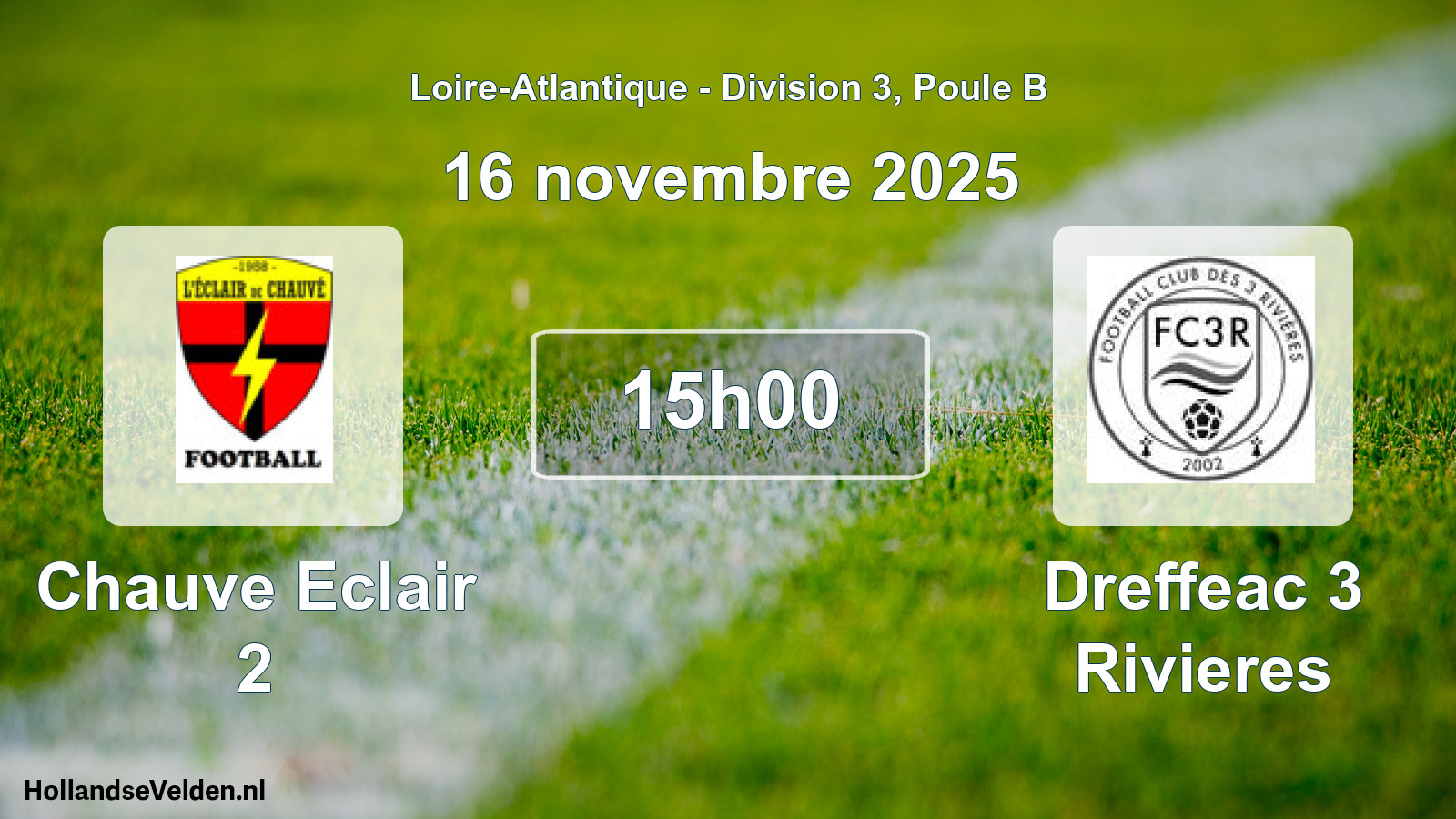Geplande wedstrijd: Chauve Eclair 2 - Dreffeac 3 Rivieres (16 november 2025)