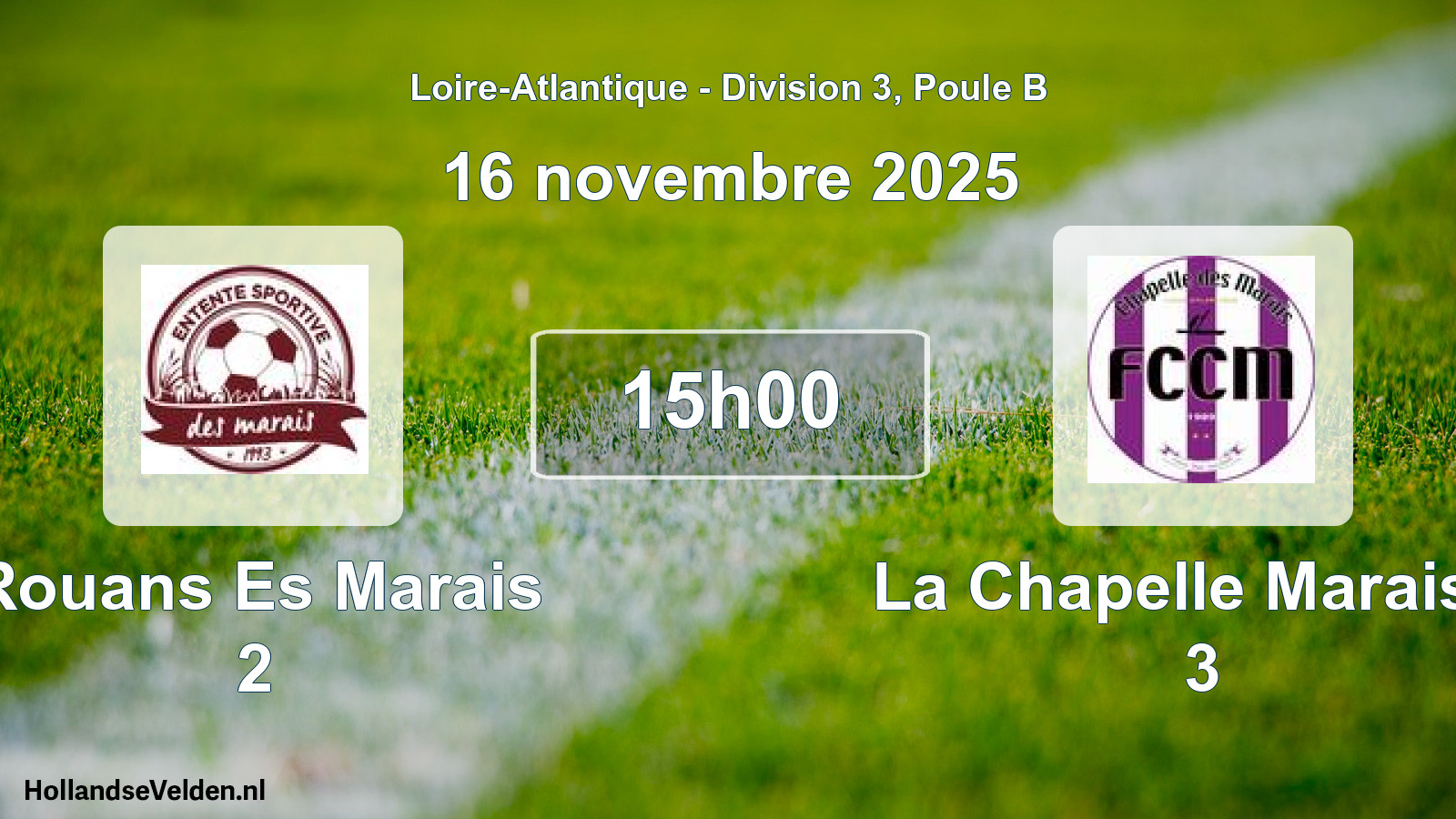 Geplande wedstrijd: Rouans Es Marais 2 - La Chapelle Marais F 3 (16 november 2025)