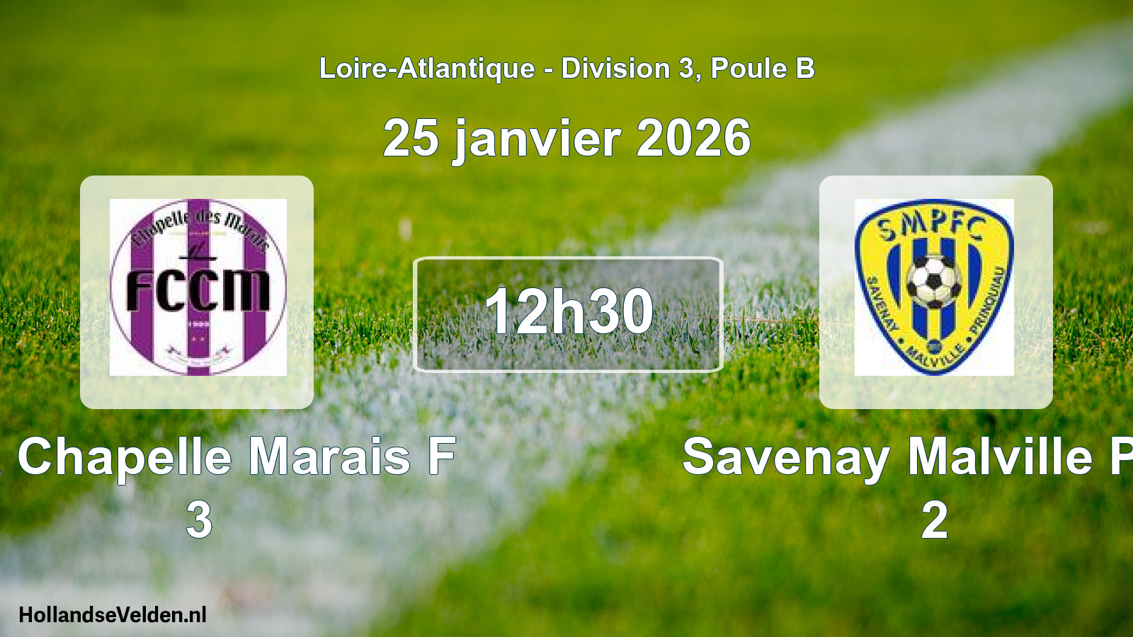 Geplande wedstrijd: La Chapelle Marais F 3 - Savenay Malville Pfc 2 (25 januari 2026)