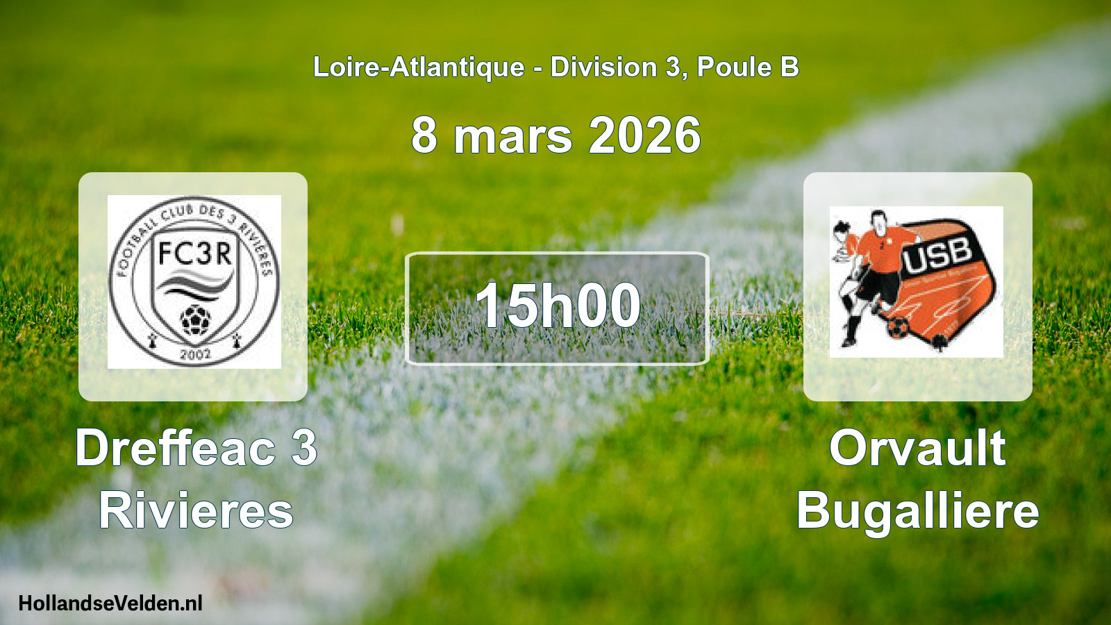 Scheduled Match: Dreffeac 3 Rivieres - Orvault Bugalliere (8 March 2026)