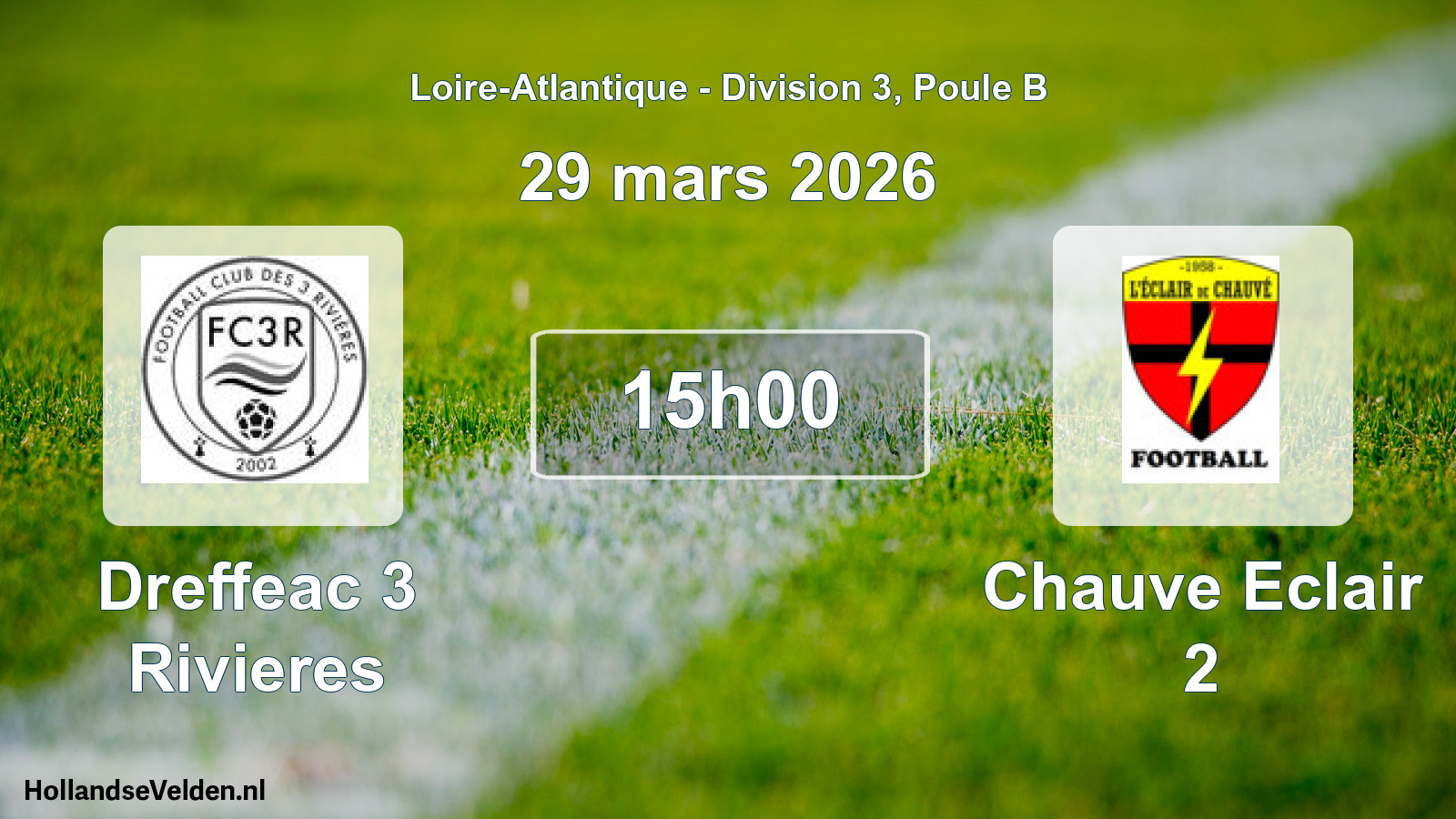 Geplande wedstrijd: Dreffeac 3 Rivieres - Chauve Eclair 2 (29 maart 2026)