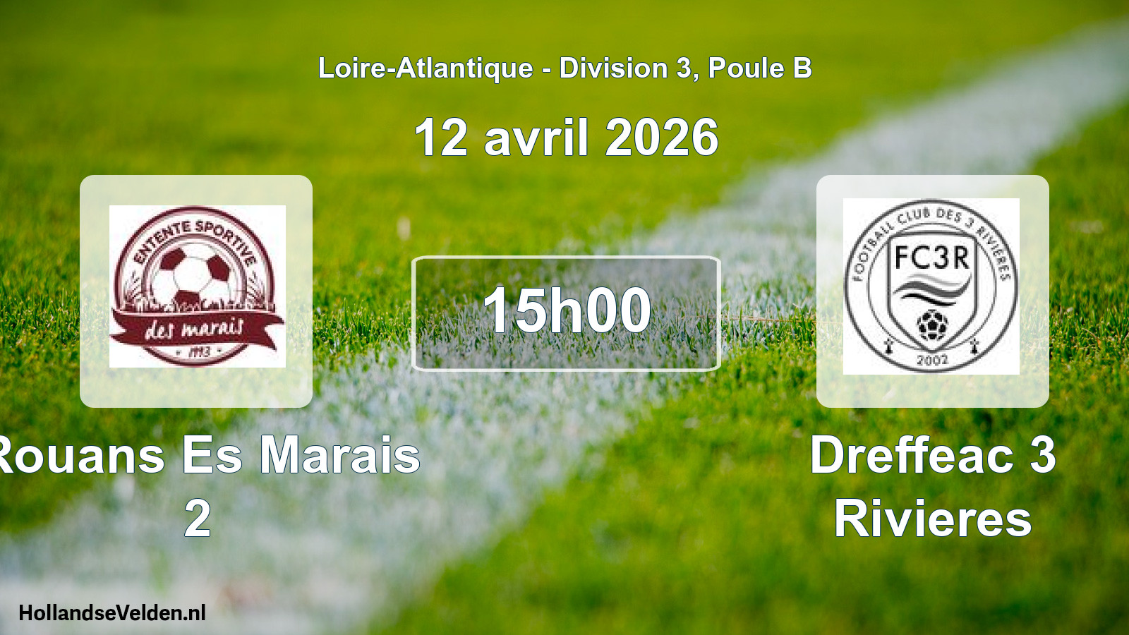 Scheduled Match: Rouans Es Marais 2 - Dreffeac 3 Rivieres (12 April 2026)