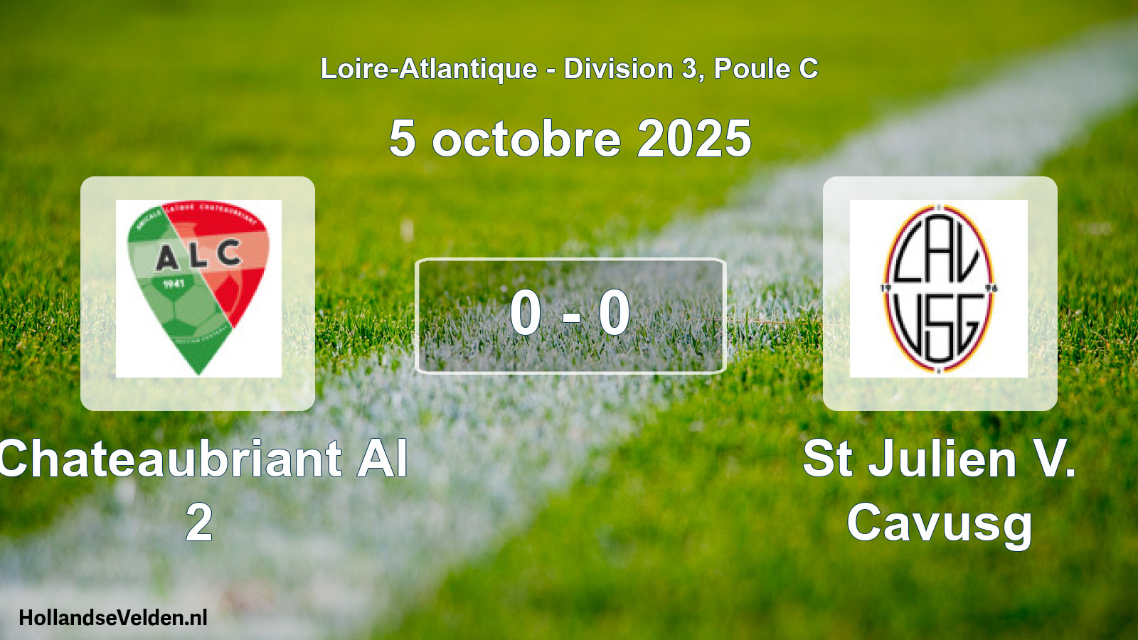 Total number of matches played: Chateaubriant Al 2 - St Julien V. Cavusg 0 - 0 (5 October 2025)