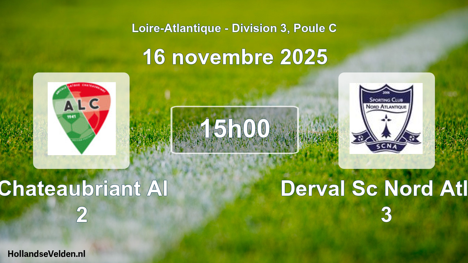 Geplande wedstrijd: Chateaubriant Al 2 - Derval Sc Nord Atlan 3 (16 novembre 2025)