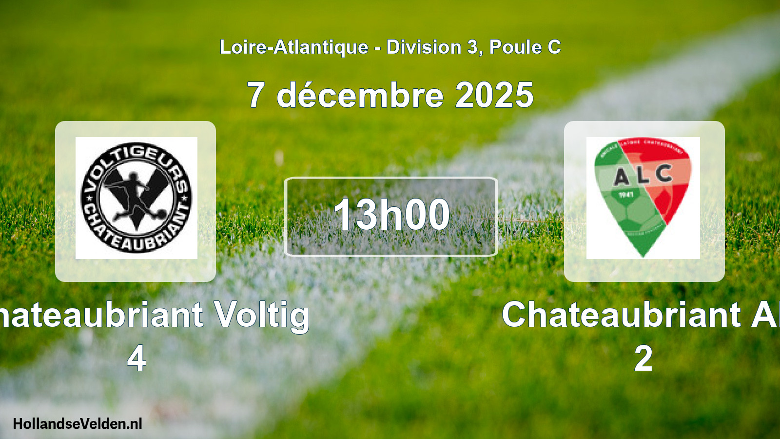 Geplande wedstrijd: Chateaubriant Voltig 4 - Chateaubriant Al 2 (7 décembre 2025)