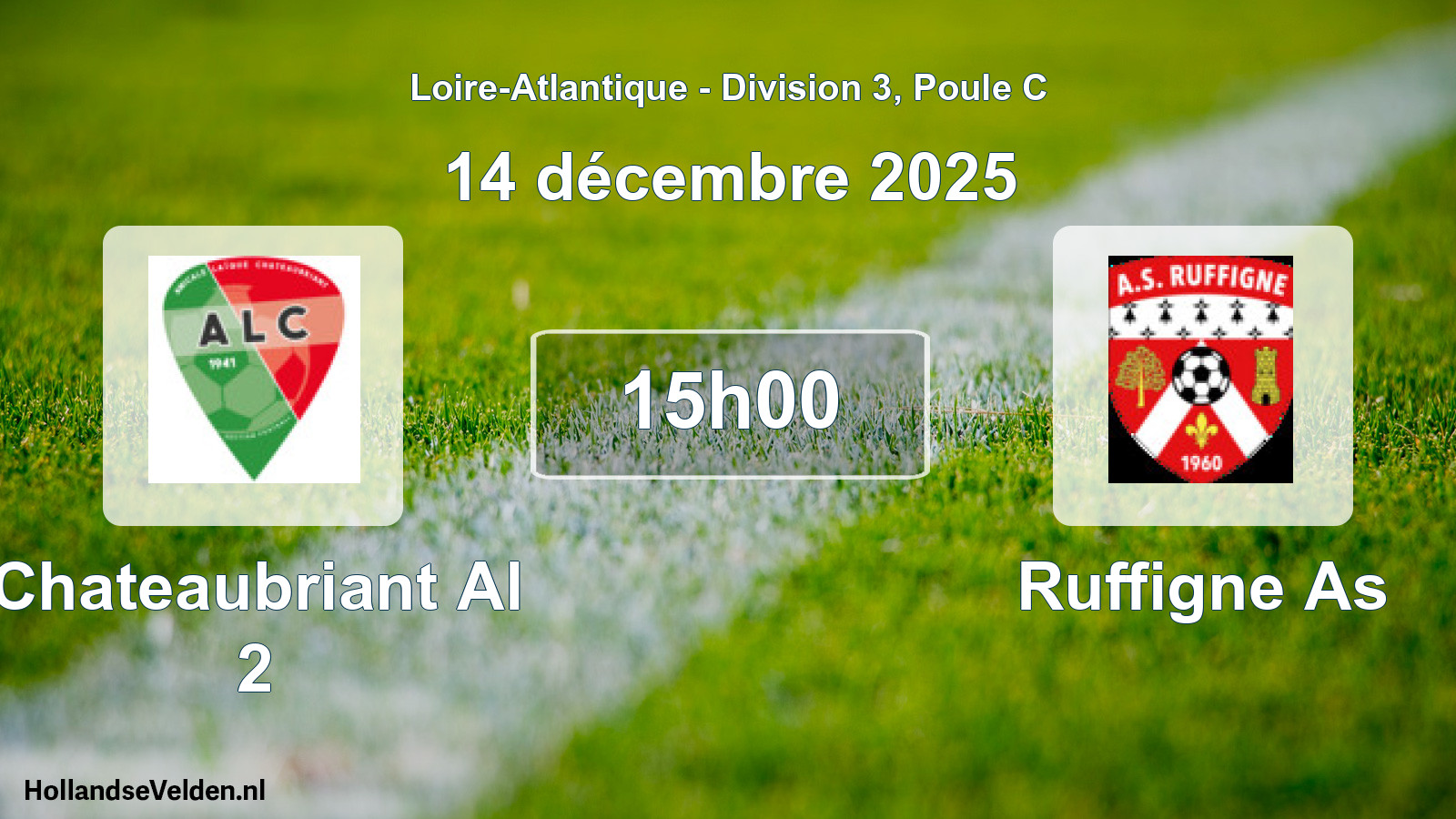 Geplande wedstrijd: Chateaubriant Al 2 - Ruffigne As (14 décembre 2025)