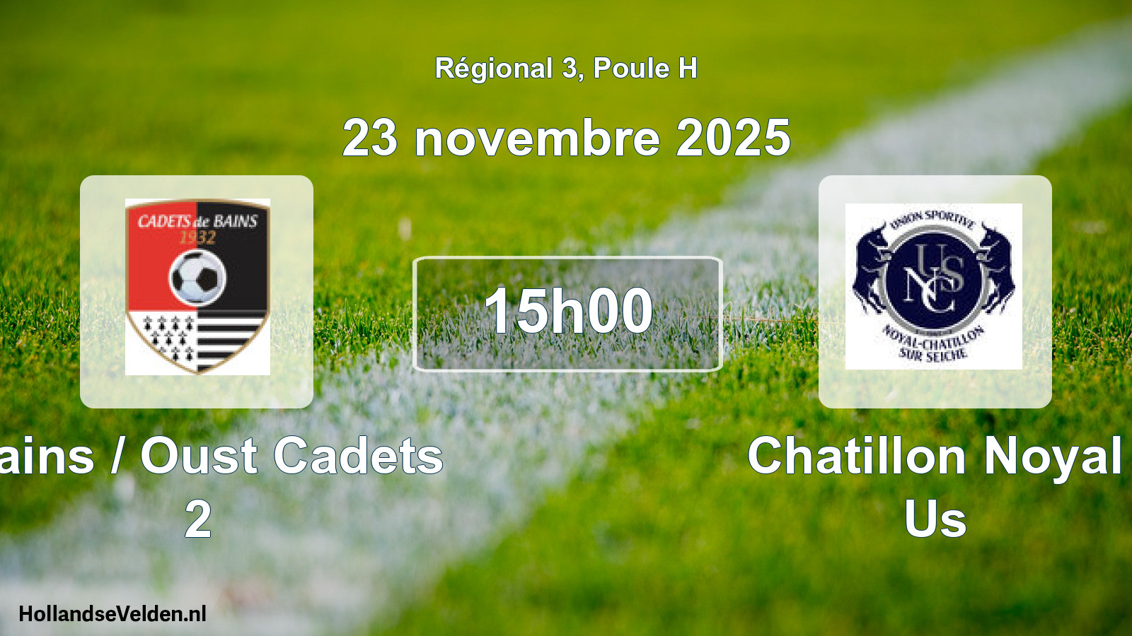 Geplande wedstrijd: Bains / Oust Cadets 2 - Chatillon Noyal Us (23 novembre 2025)