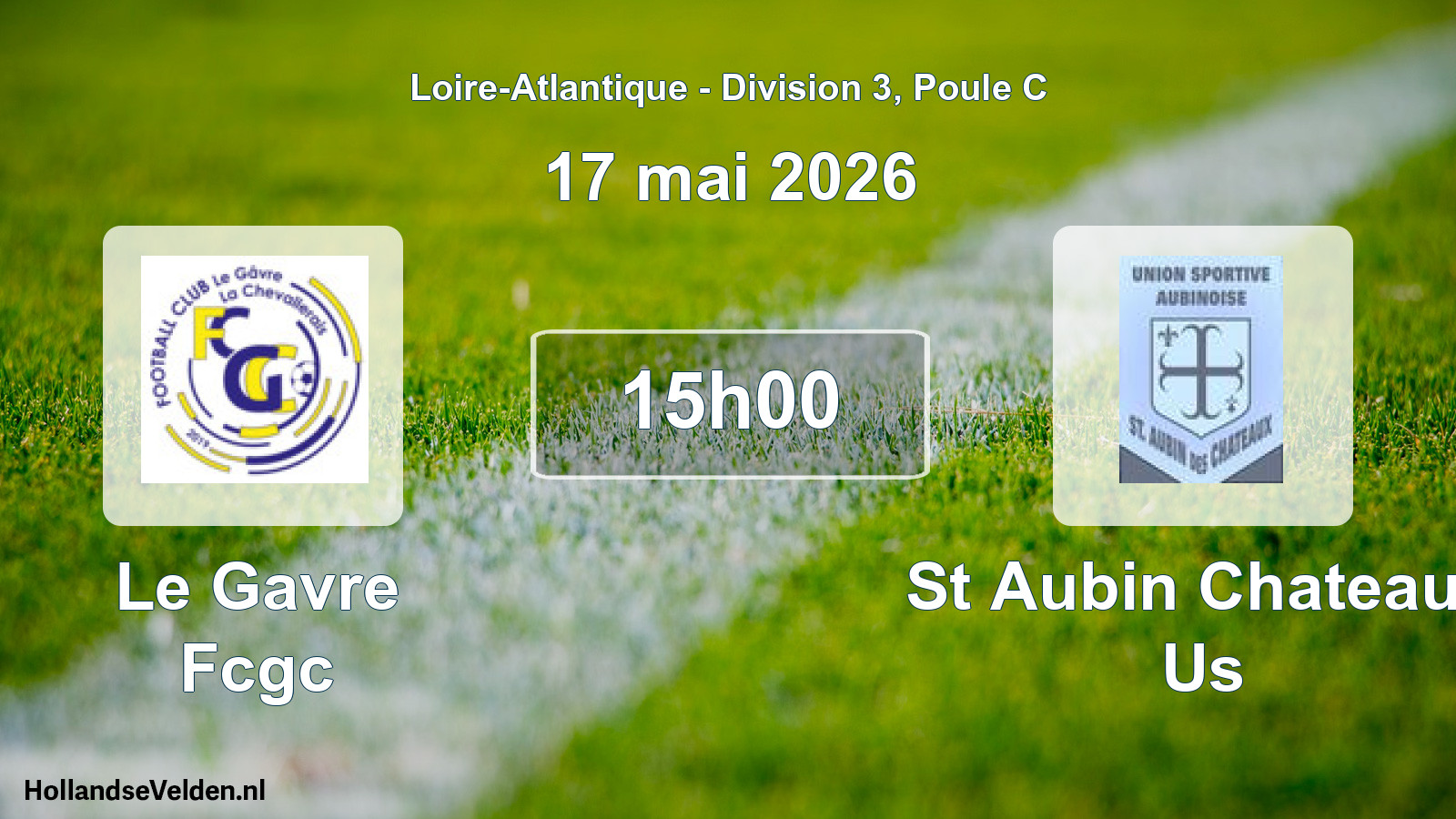 Geplande wedstrijd: Le Gavre Fcgc - St Aubin Chateaux Us (17 mai 2026)