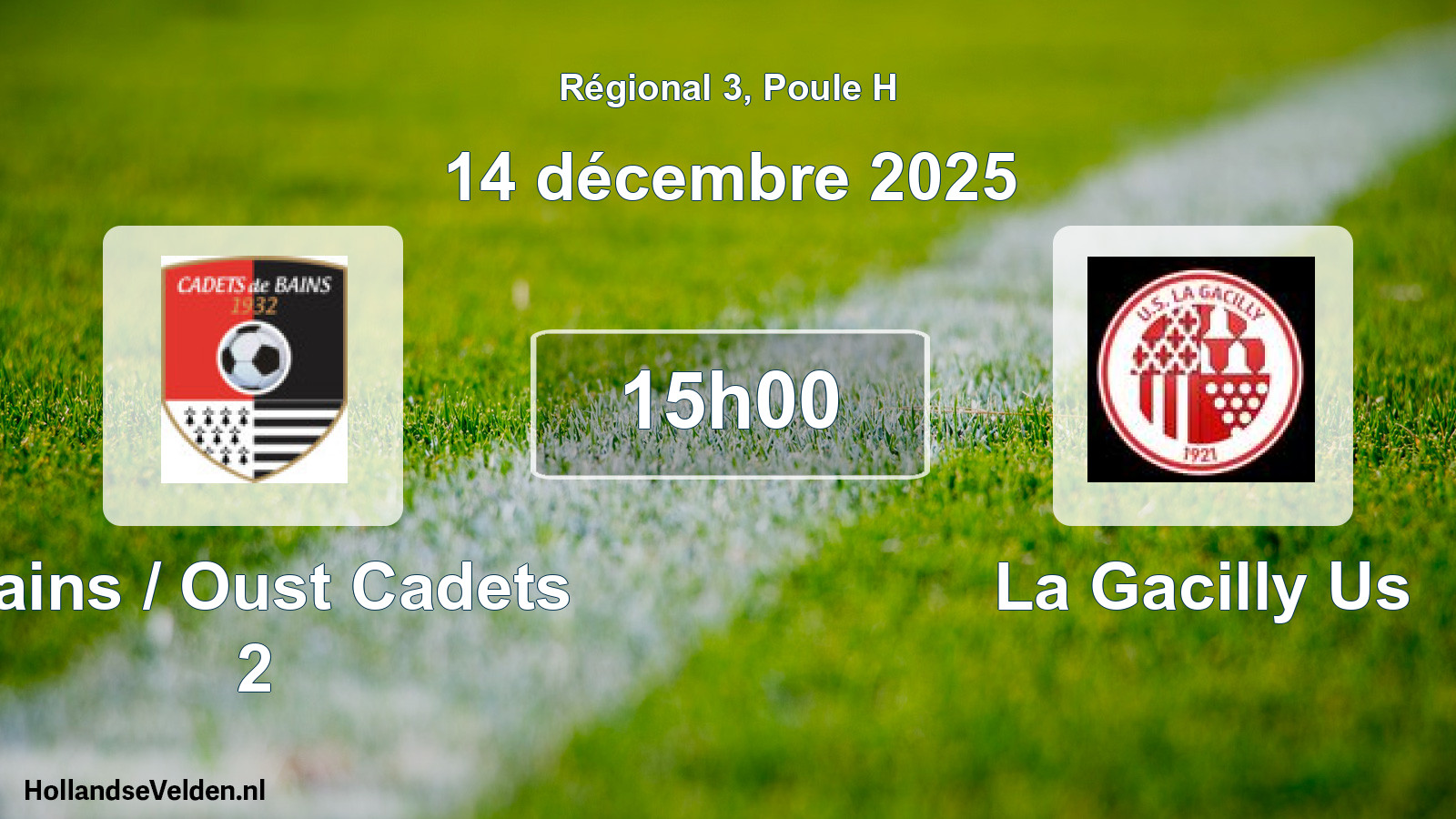 Scheduled Match: Bains / Oust Cadets 2 - La Gacilly Us (14 December 2025)