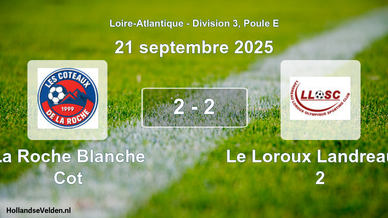 Gespeelde wedstrijd: La Roche Blanche Cot - Le Loroux Landreau O 2 2 - 2 (21 september 2025)