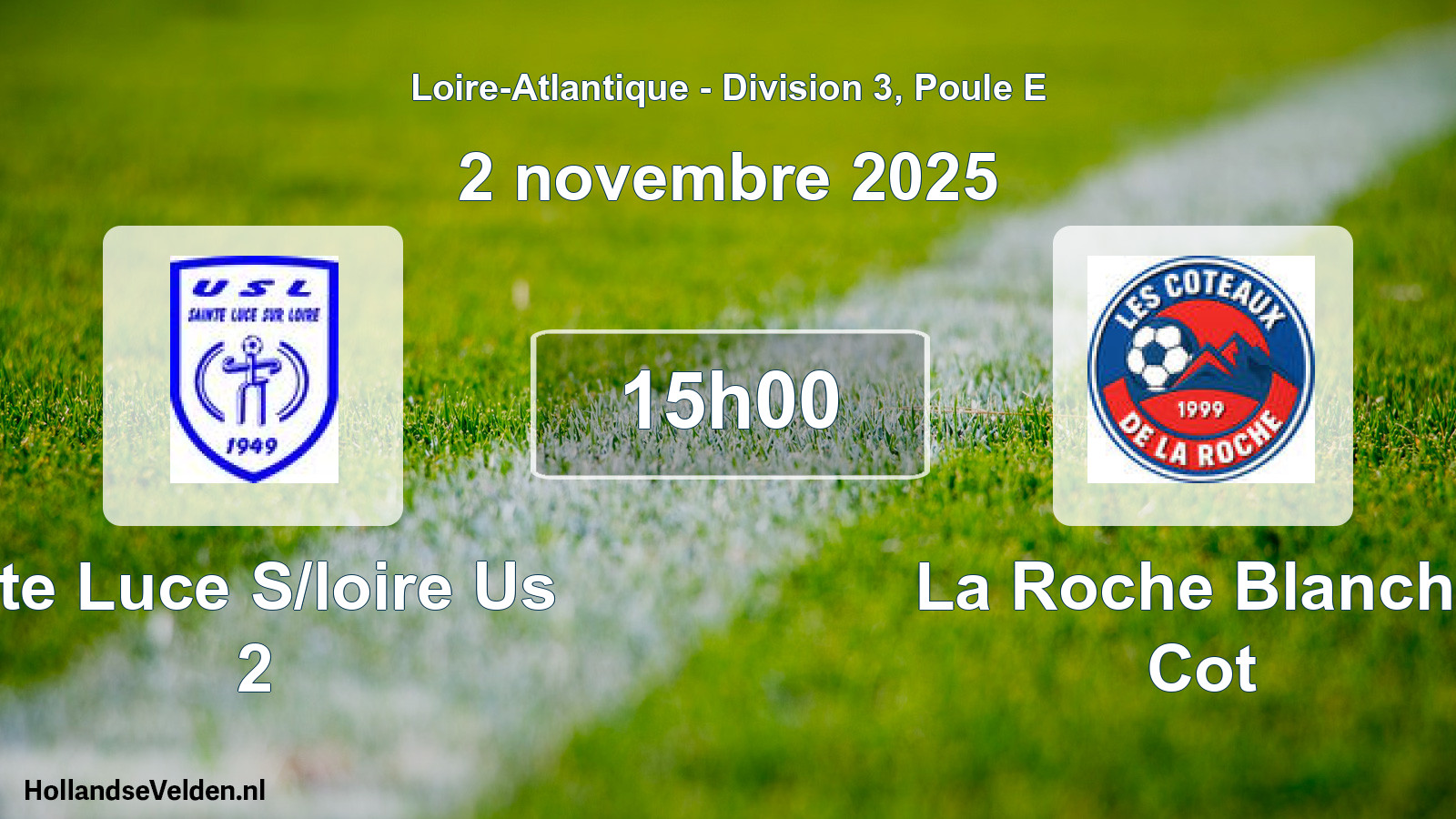 Geplande wedstrijd: Ste Luce S/loire Us 2 - La Roche Blanche Cot (2 november 2025)