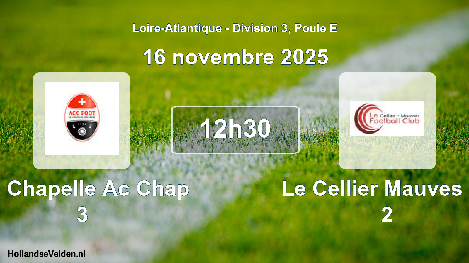 Geplande wedstrijd: La Chapelle Ac Chap 3 - Le Cellier Mauves Fc 2 (16 novembre 2025)